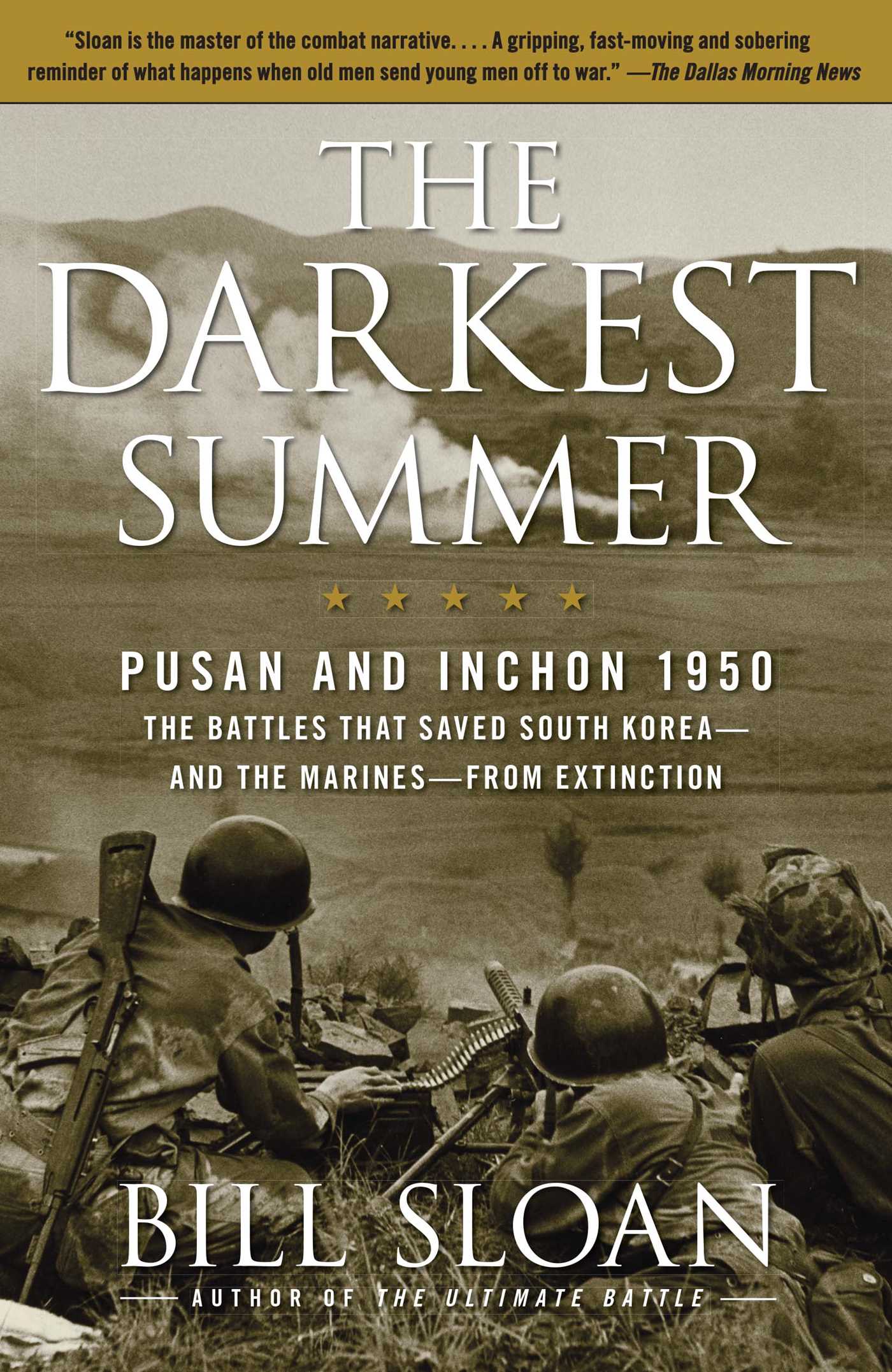 Darkest Summer: Pusan and Inchon 1950: The Battles That Saved South Korea--and the Marines--from Extinction