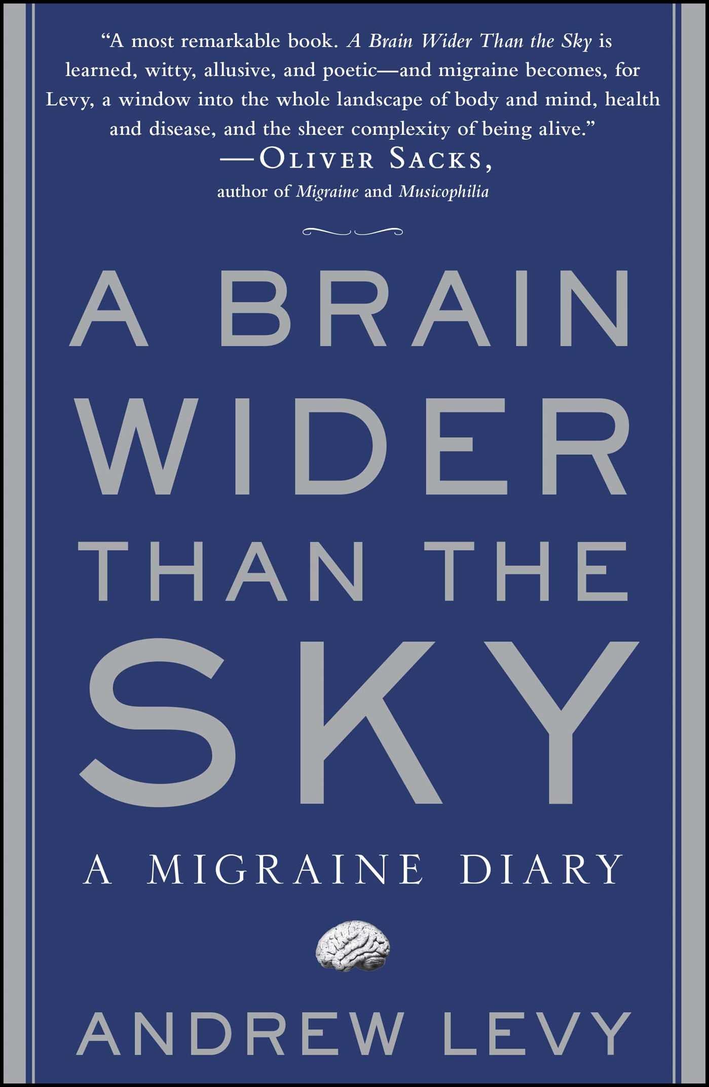 Brain Wider Than the Sky: A Migraine Diary