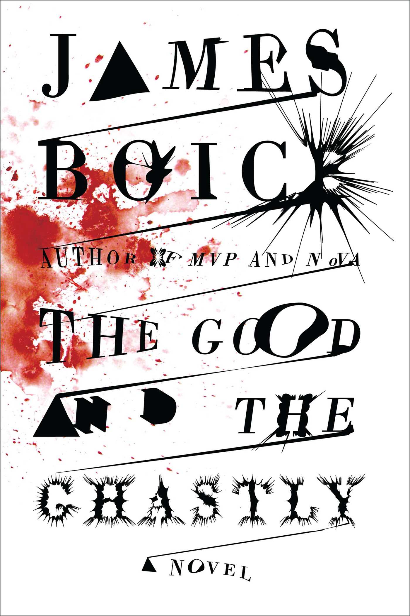 Good and the Ghastly: A Novel