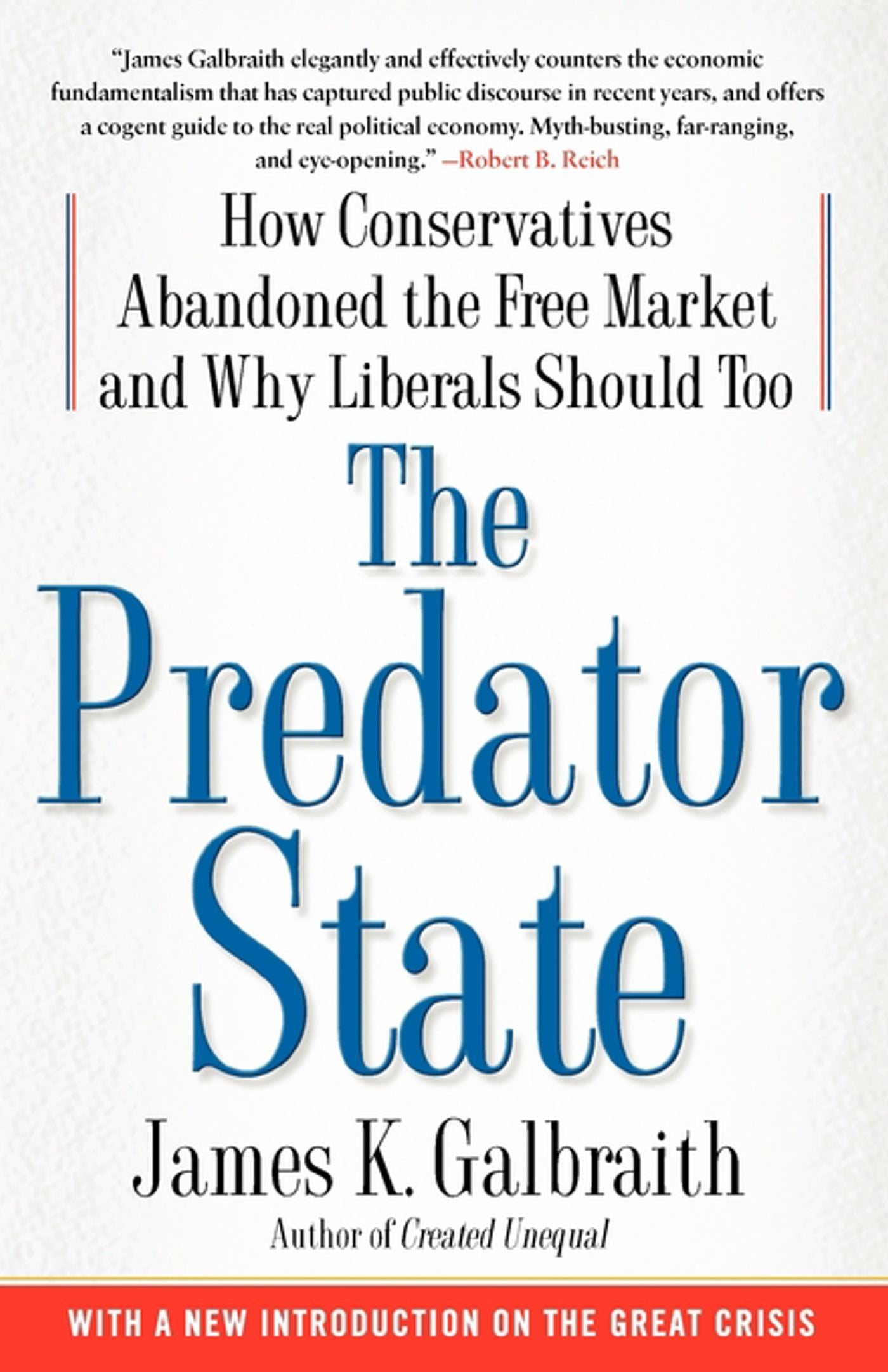 Predator State: How Conservatives Abandoned the Free Market and Why Liberals Should Too