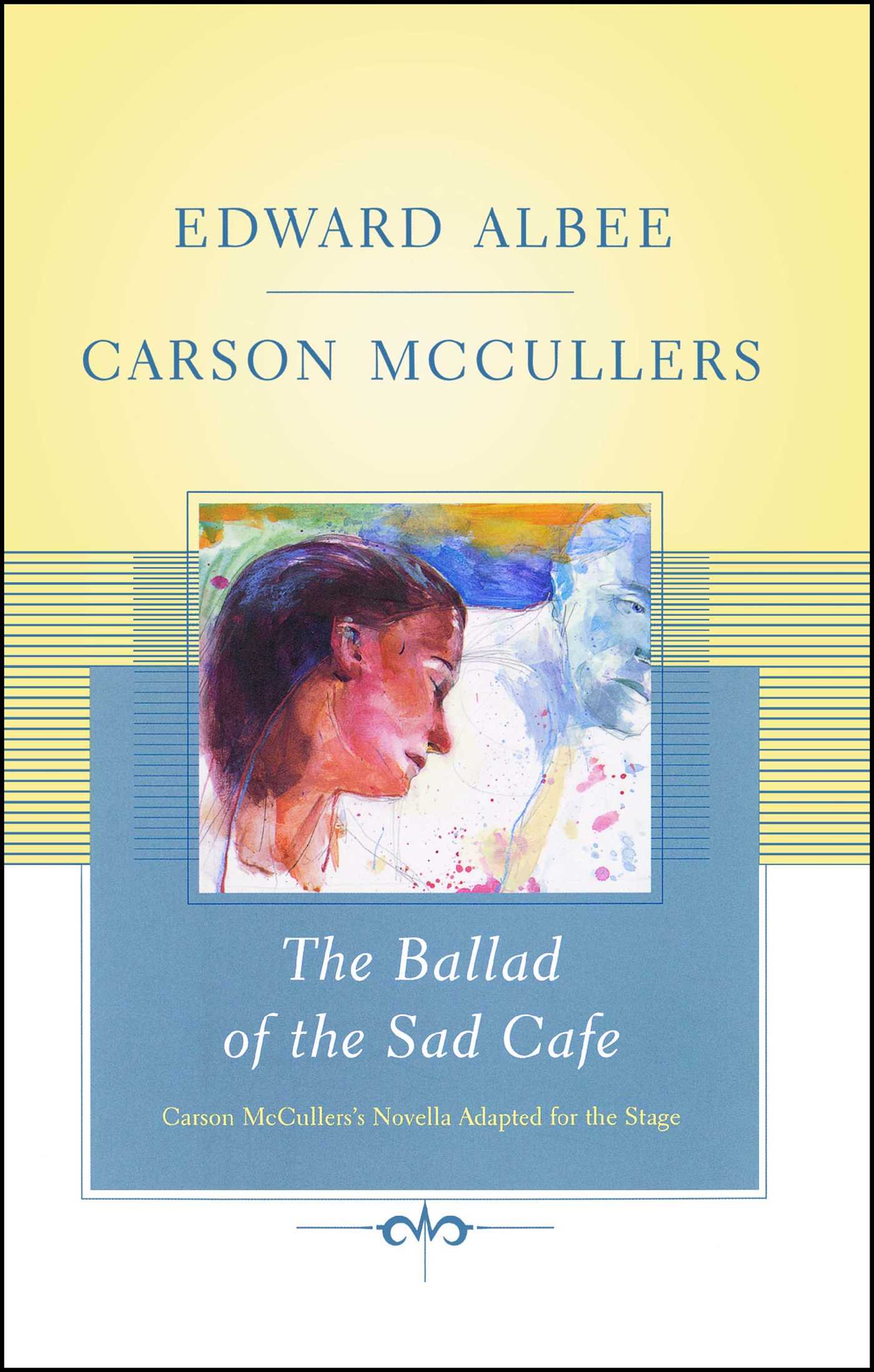 Ballad of the Sad Cafe: Carson McCullers' Novella Adapted for the Stage