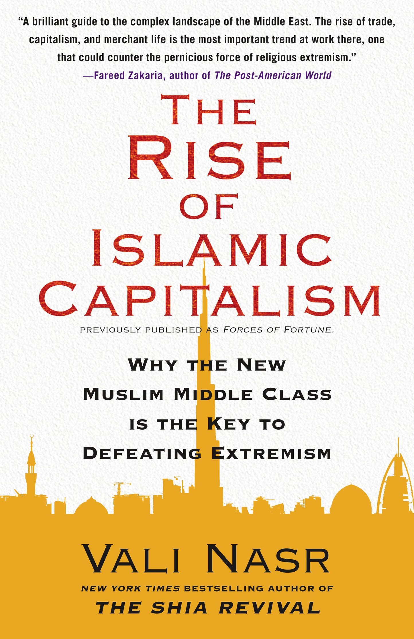 Rise of Islamic Capitalism: Why the New Muslim Middle Class Is the Key to Defeating Extremism
