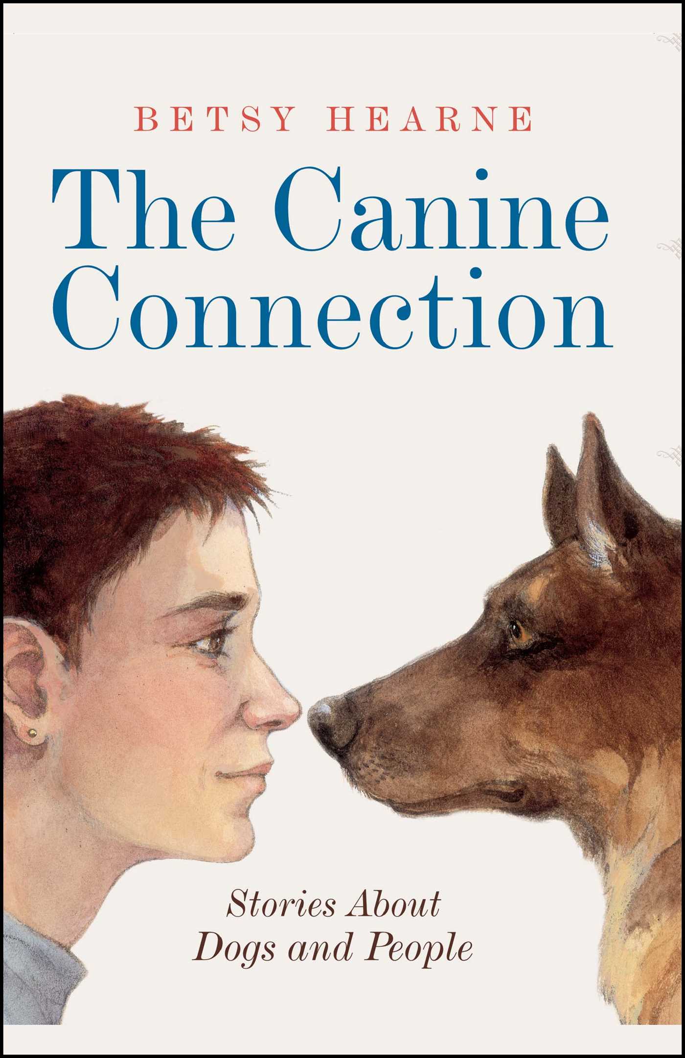 Canine Connection: Stories about Dogs and People