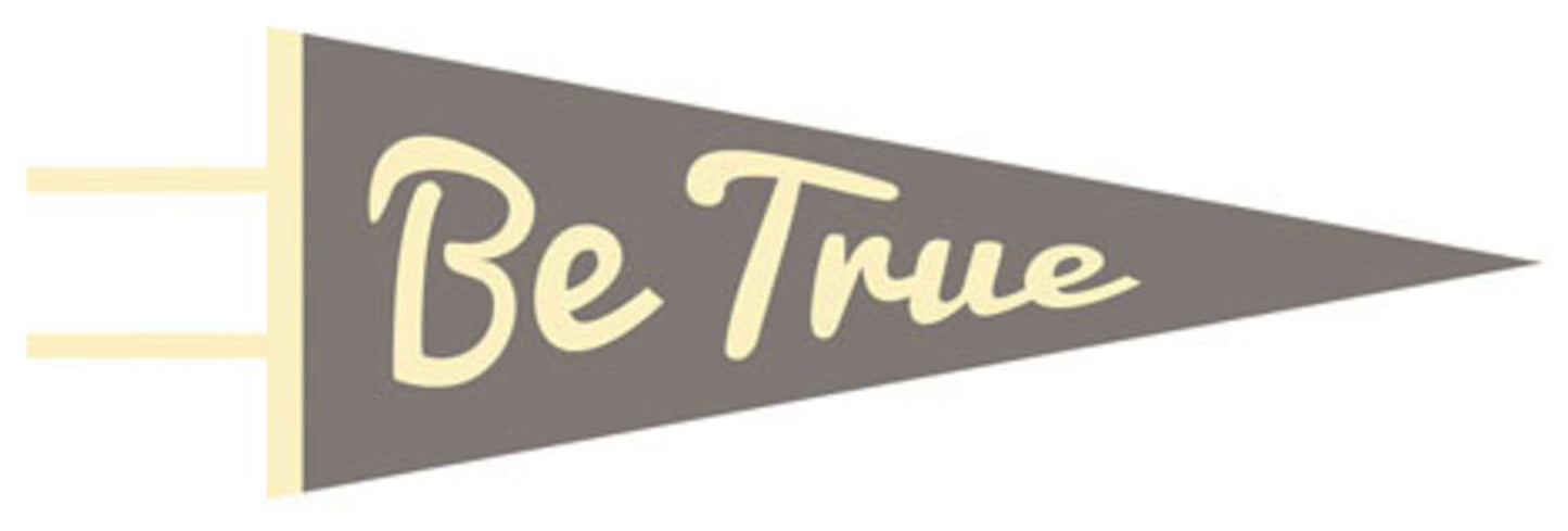 Be True Pennant