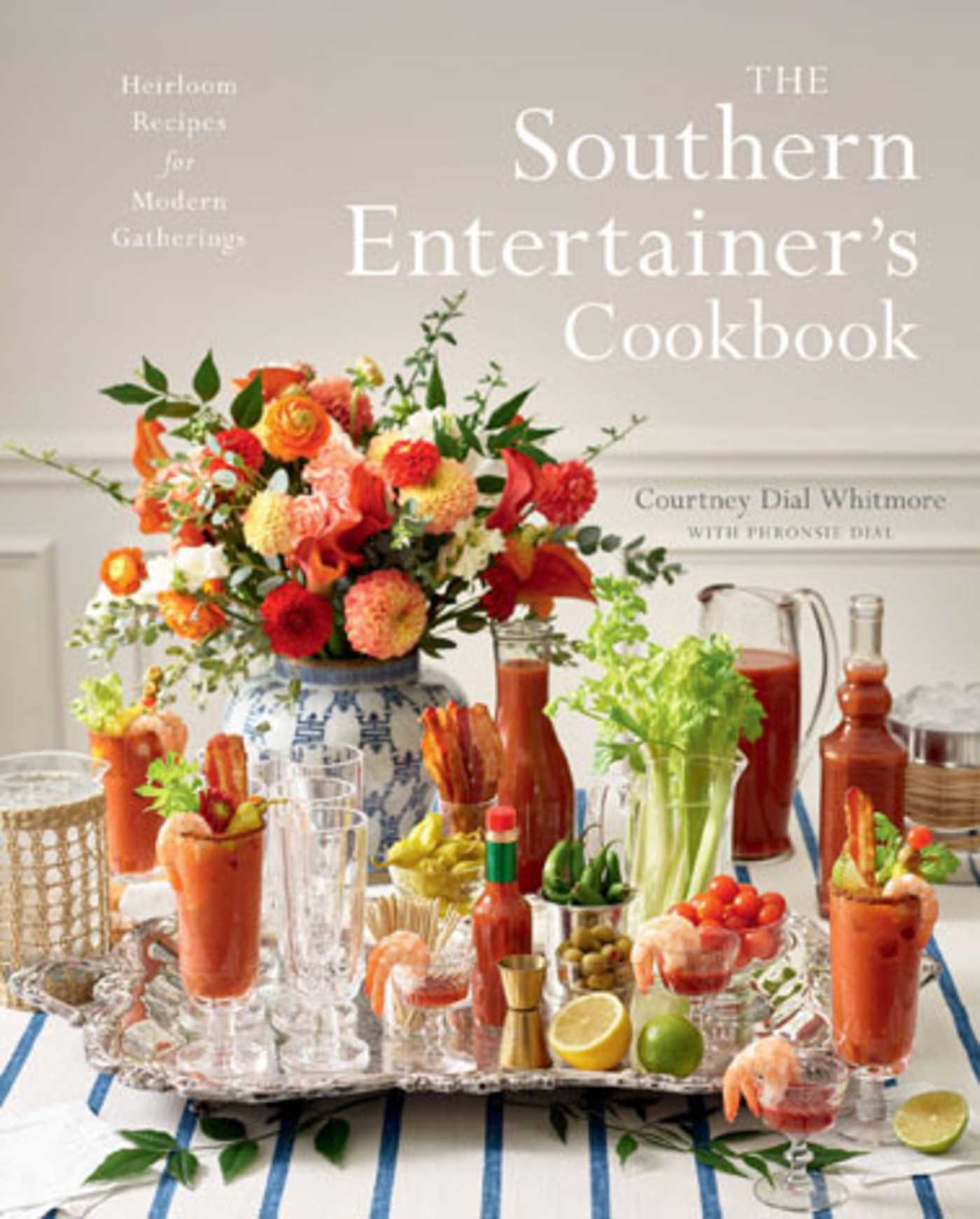Southern Entertainer's Cookbook: Heirloom Recipes for Modern Gatherings