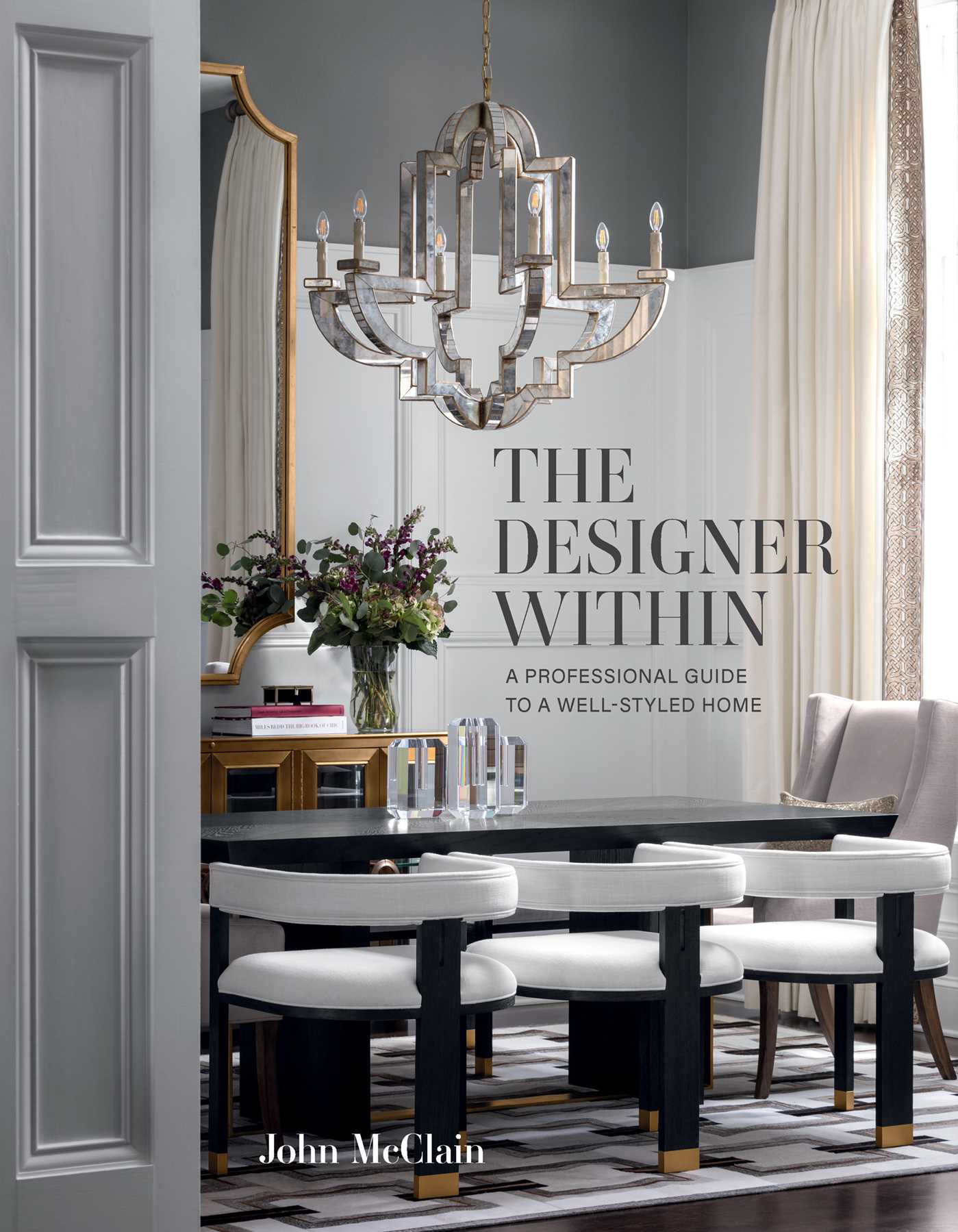 Designer Within: A Professional Guide to a Well-Styled Home
