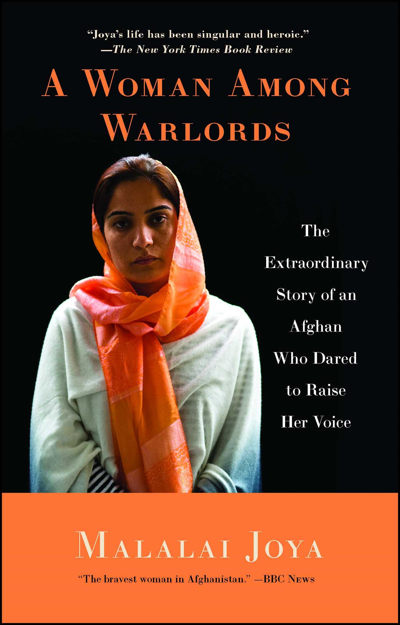 Woman Among Warlords: The Extraordinary Story of an Afghan Who Dared to Raise Her Voice