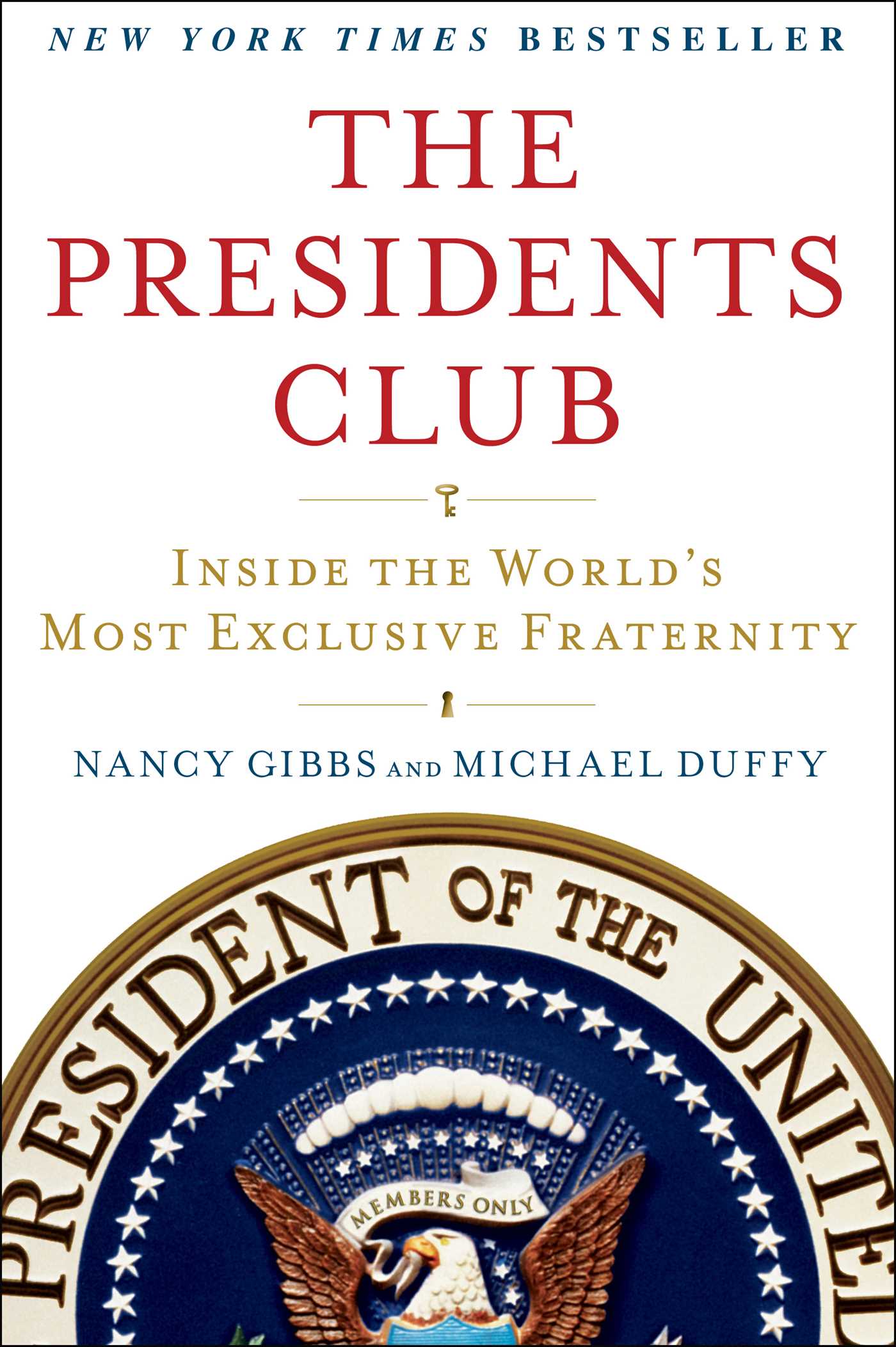 Presidents Club: Inside the World's Most Exclusive Fraternity