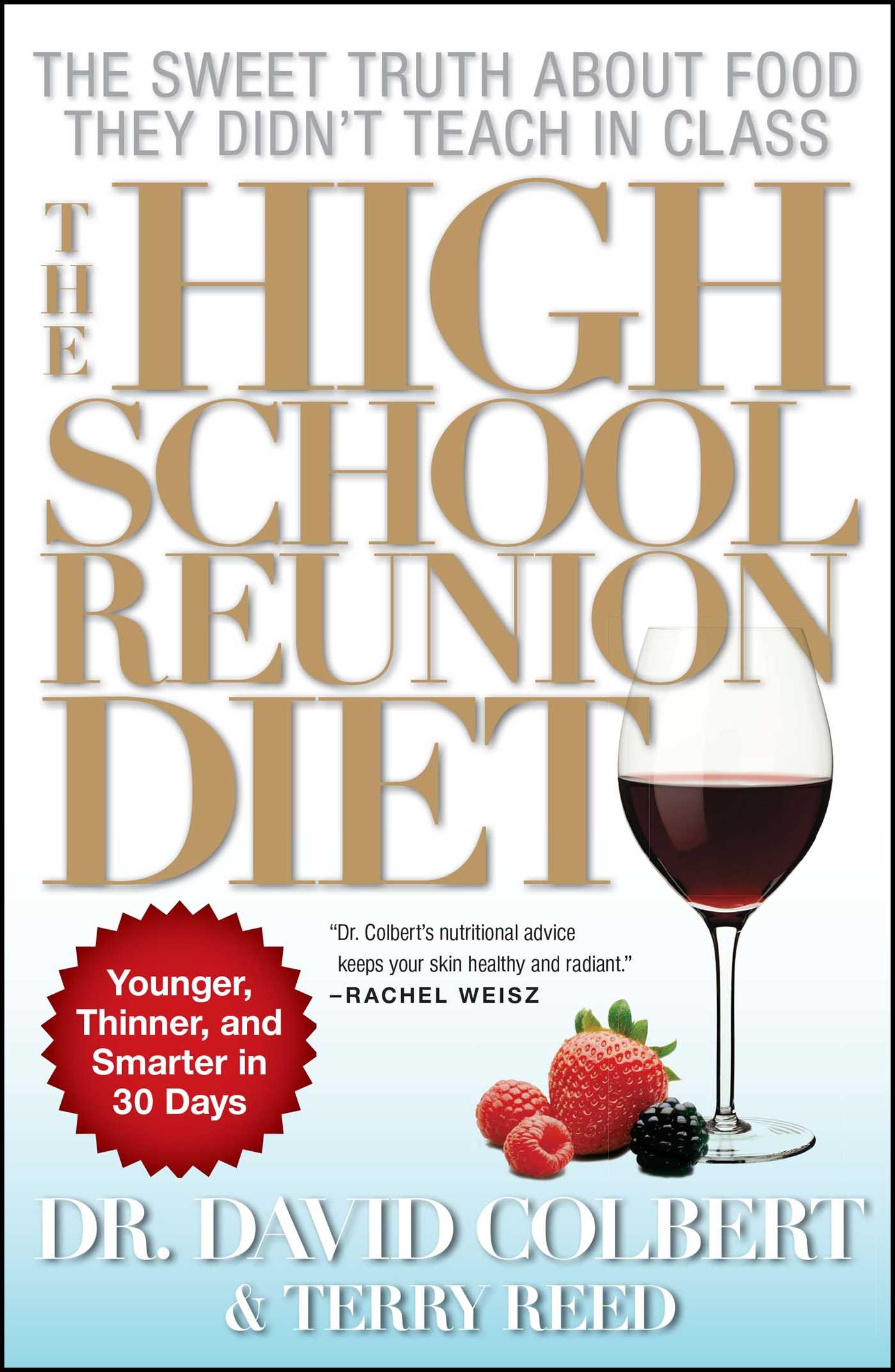 High School Reunion Diet: Younger, Thinner, and Smarter in 30 Days