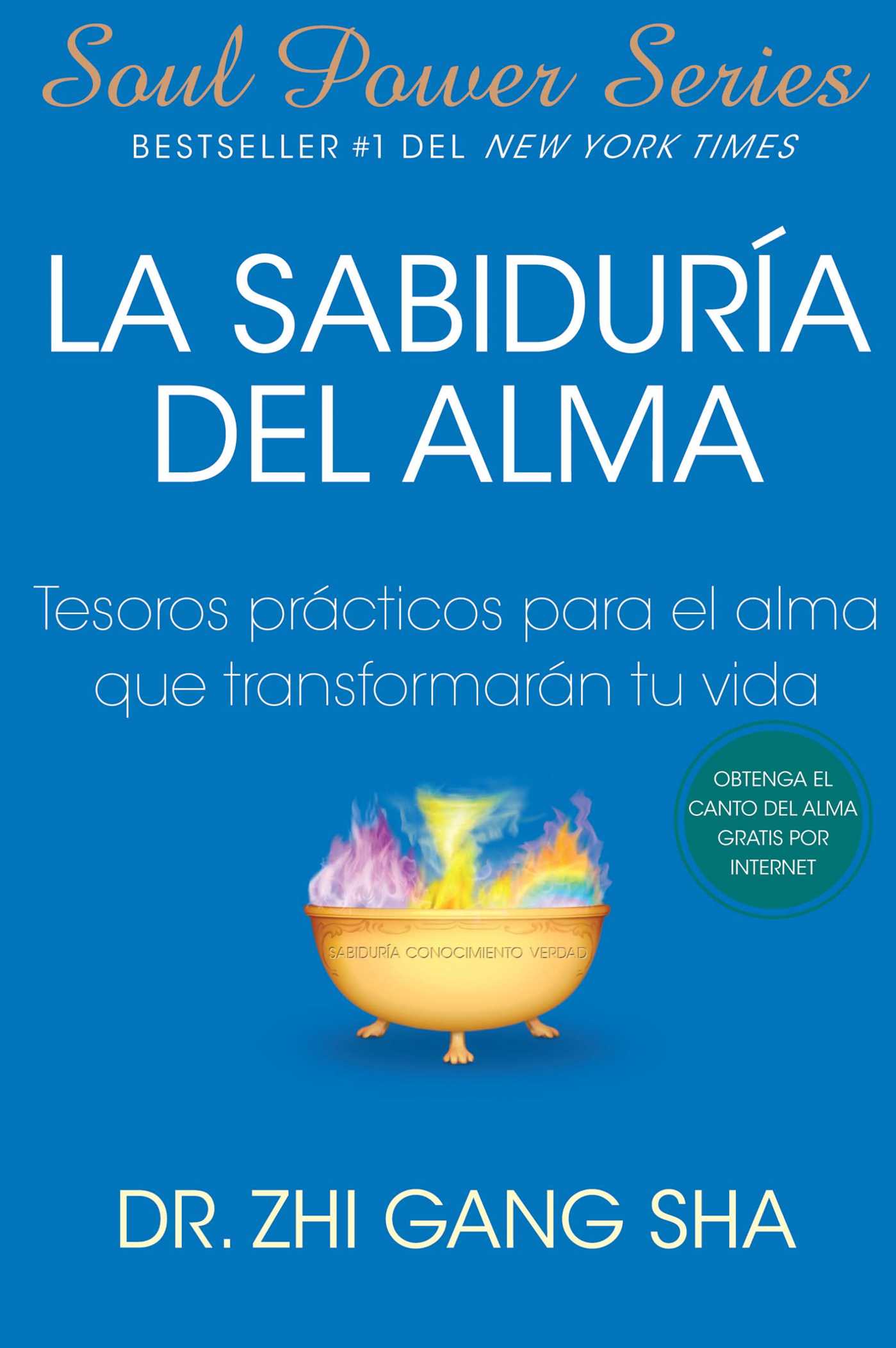 Sabiduria del alma (Soul Wisdom; Spanish edition): Tesoros prácticos para el alma que transformarán su vida