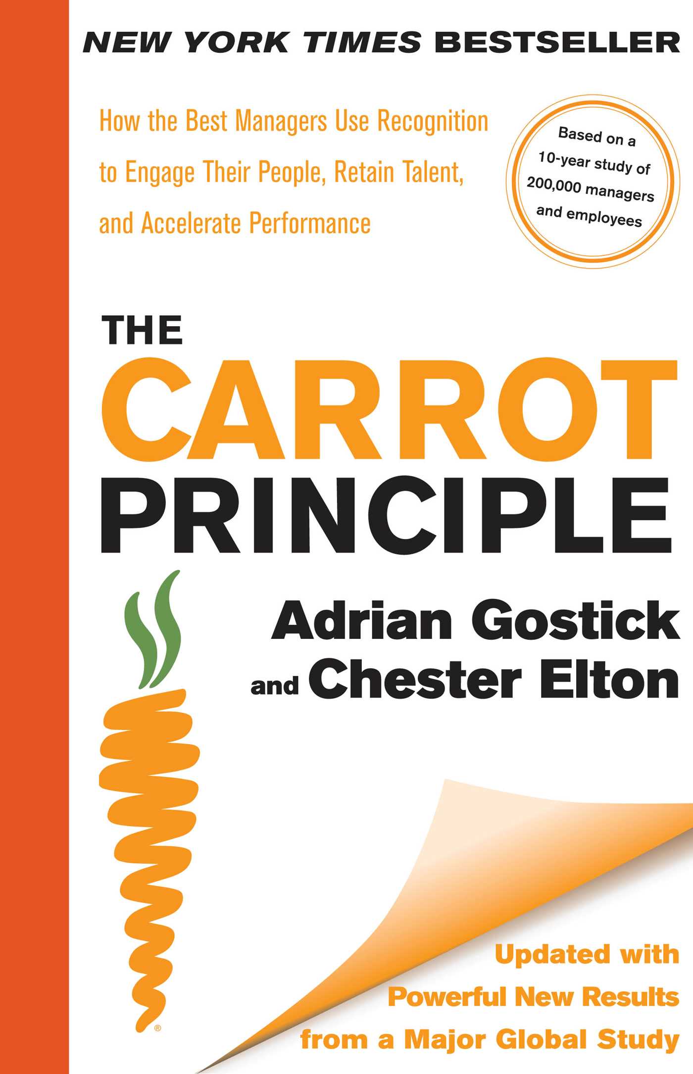 Carrot Principle: How the Best Managers Use Recognition to Engage Their People, Retain Talent, and Accelerate Performance [Updated & Revised]