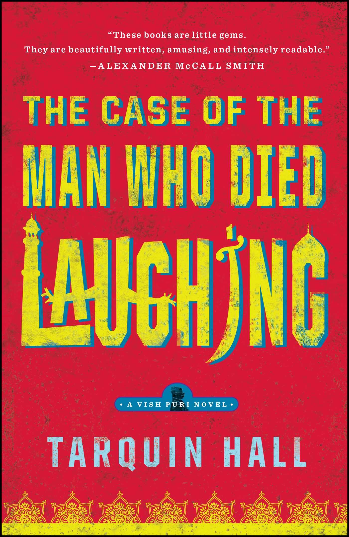 Case of the Man Who Died Laughing: From the Files of Vish Puri, Most Private Investigator