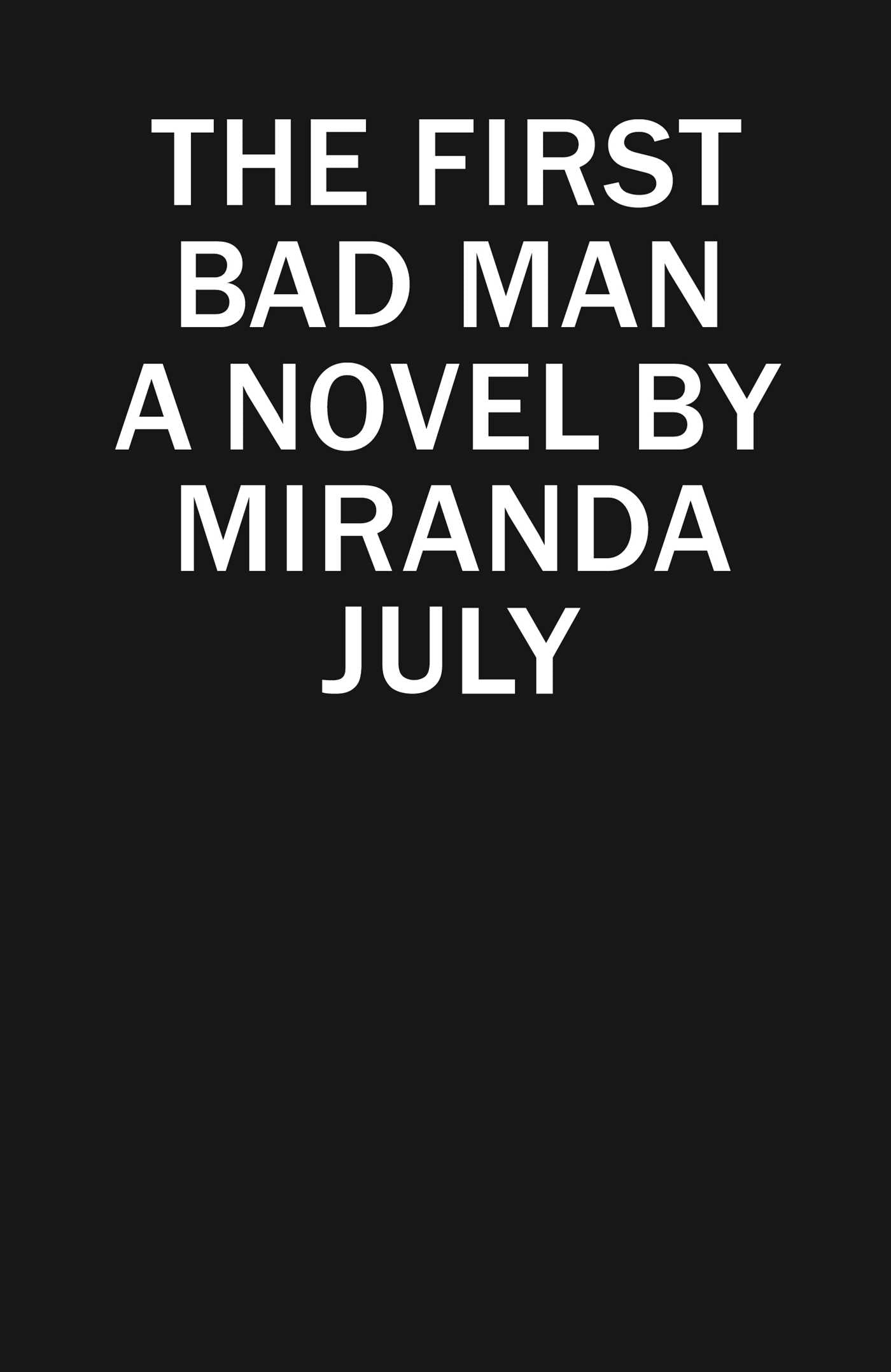 First Bad Man: A Novel