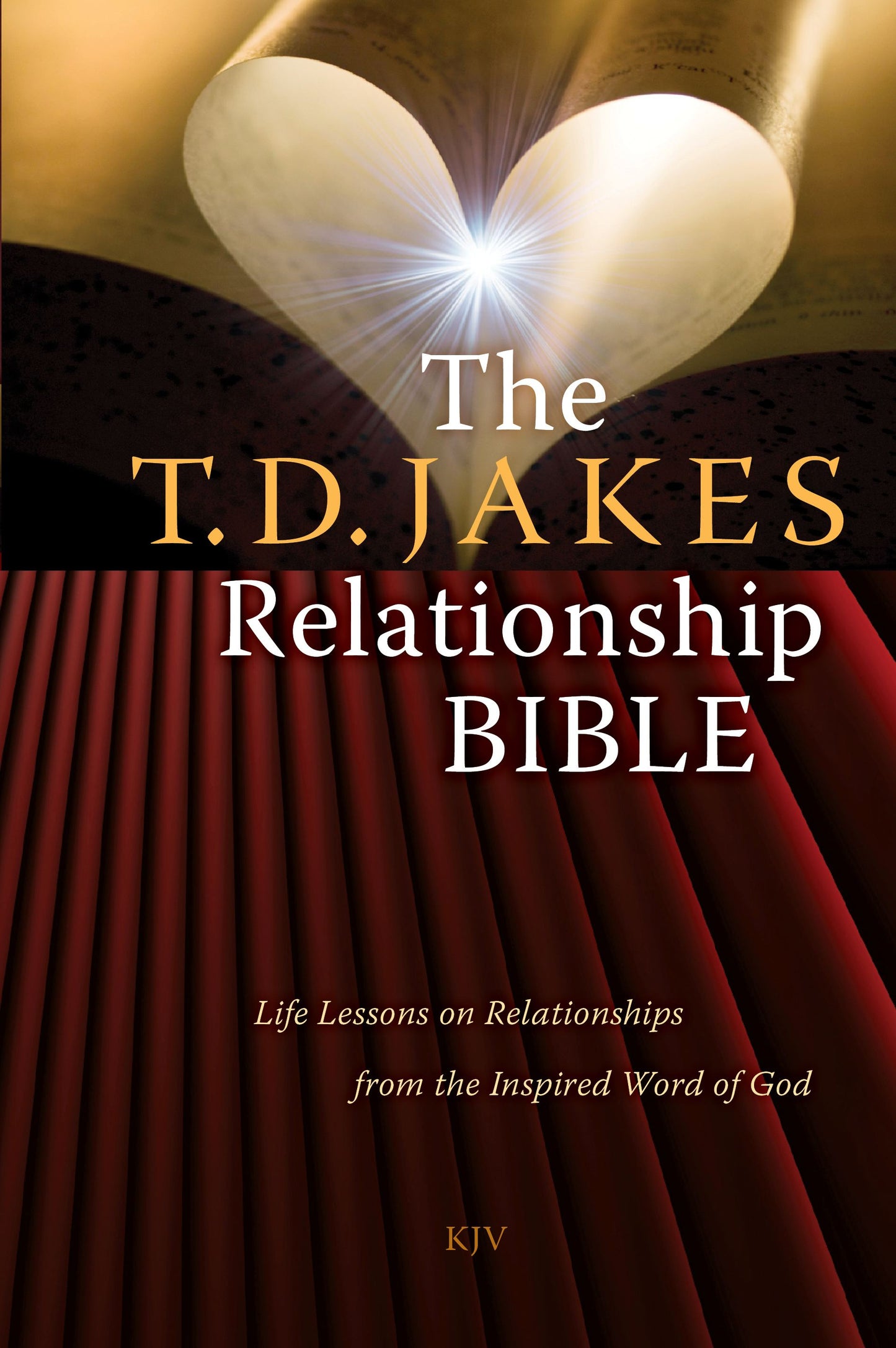 T.D. Jakes Relationship Bible: Life Lessons on Relationships from the Inspired Word of God