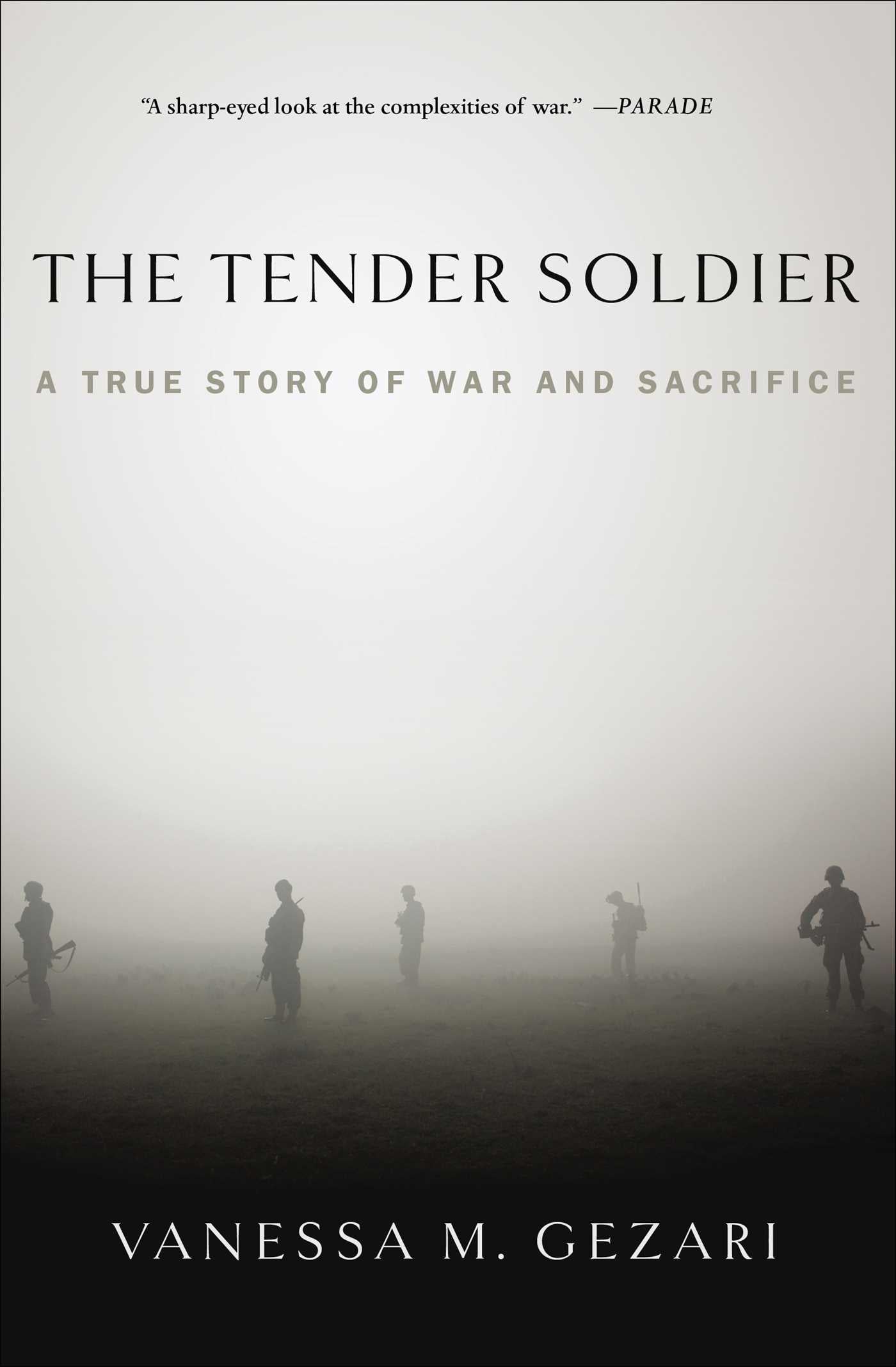 Tender Soldier: A True Story of War and Sacrifice