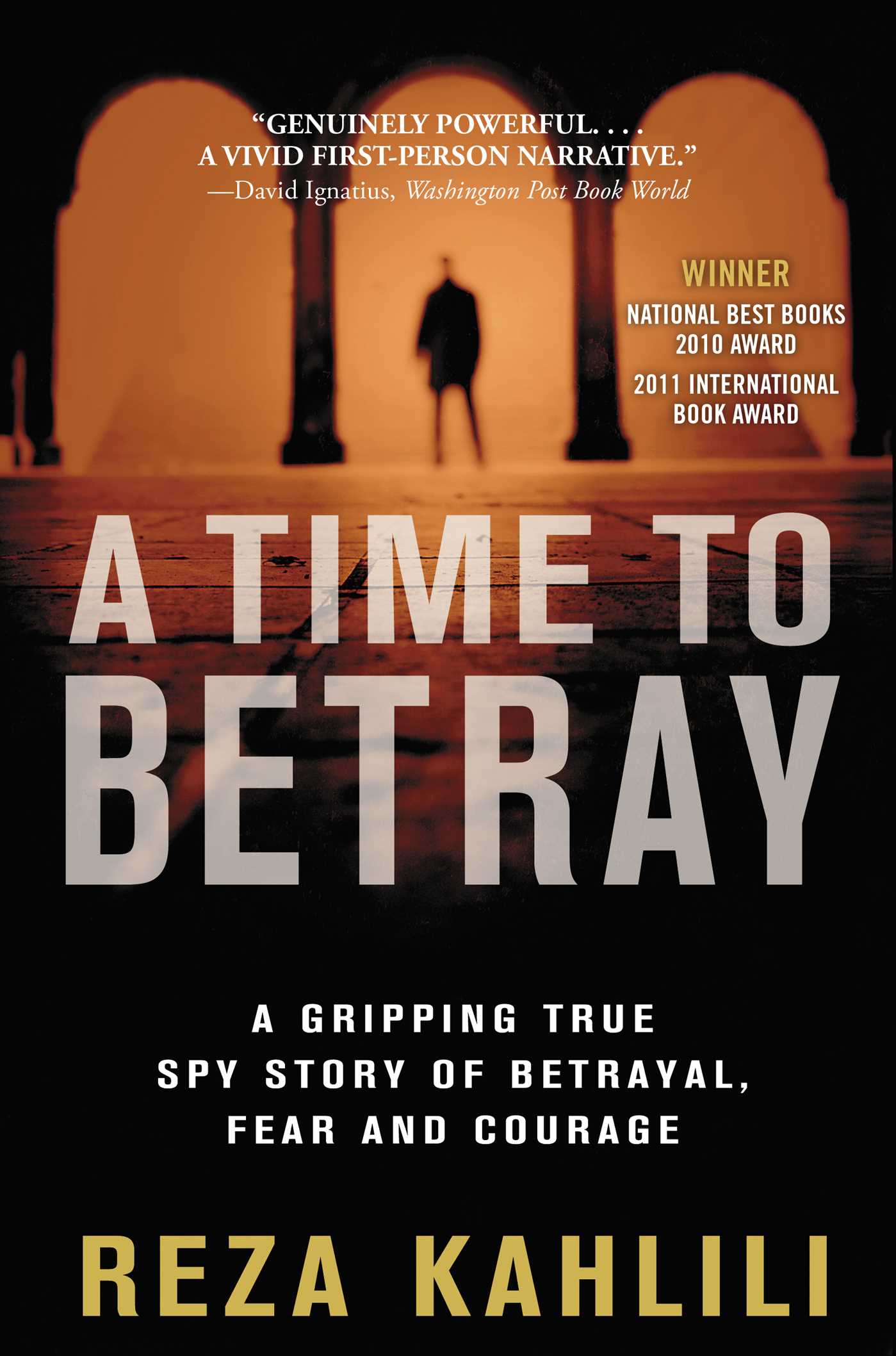 Time to Betray: A Gripping True Spy Story of Betrayal, Fear, and Courage