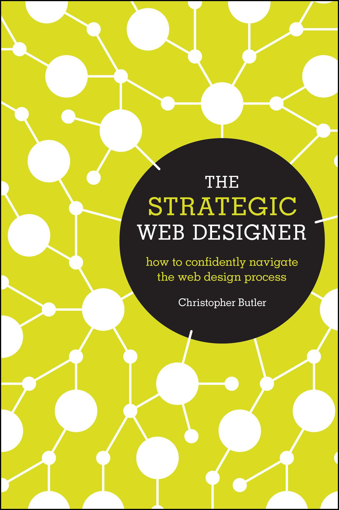 Strategic Web Designer: How to Confidently Navigate the Web Design Process