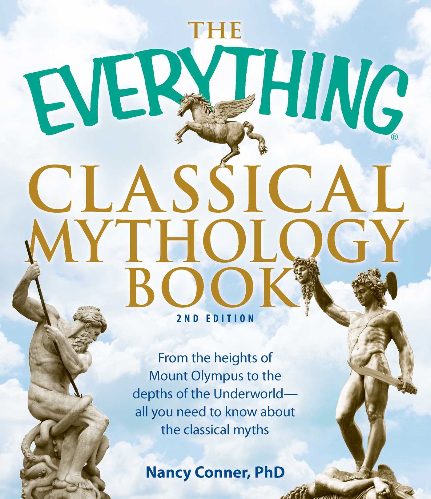 Everything Classical Mythology Book: From the heights of Mount Olympus to the depths of the Underworld - all you need to know about the classical myths