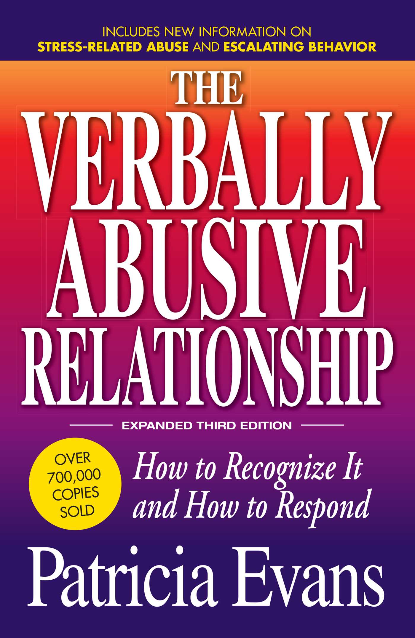 Verbally Abusive Relationship, Expanded Third Edition: How to recognize it and how to respond