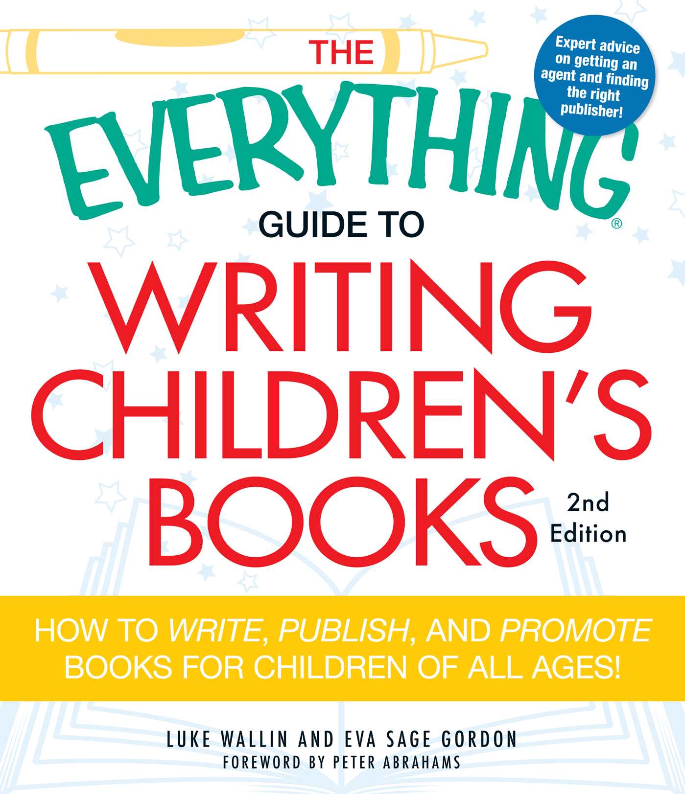Everything Guide to Writing Children's Books: How to write, publish, and promote books for children of all ages!