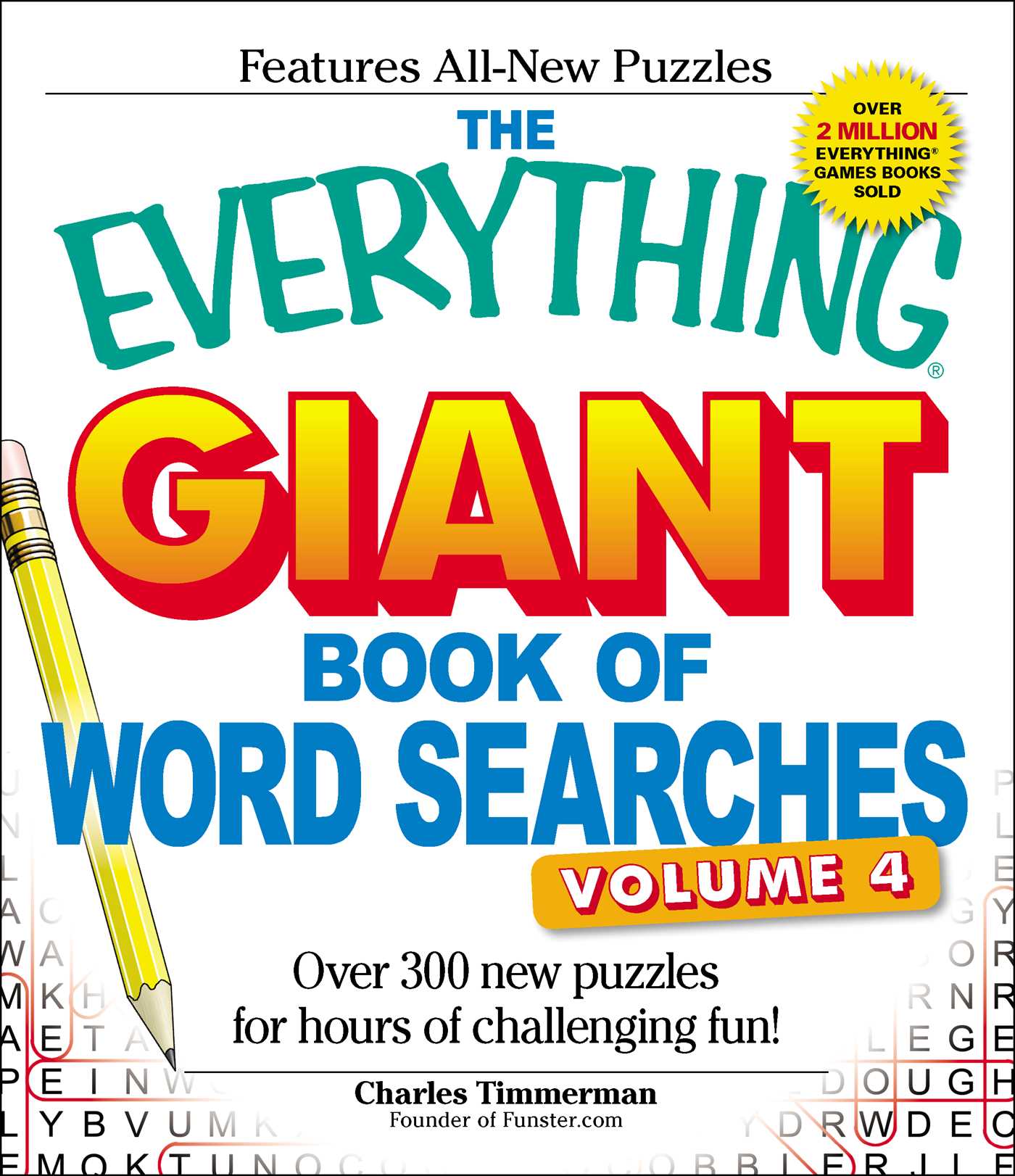 Everything Giant Book of Word Searches, Volume IV: Over 300 new puzzles for endless gaming fun!