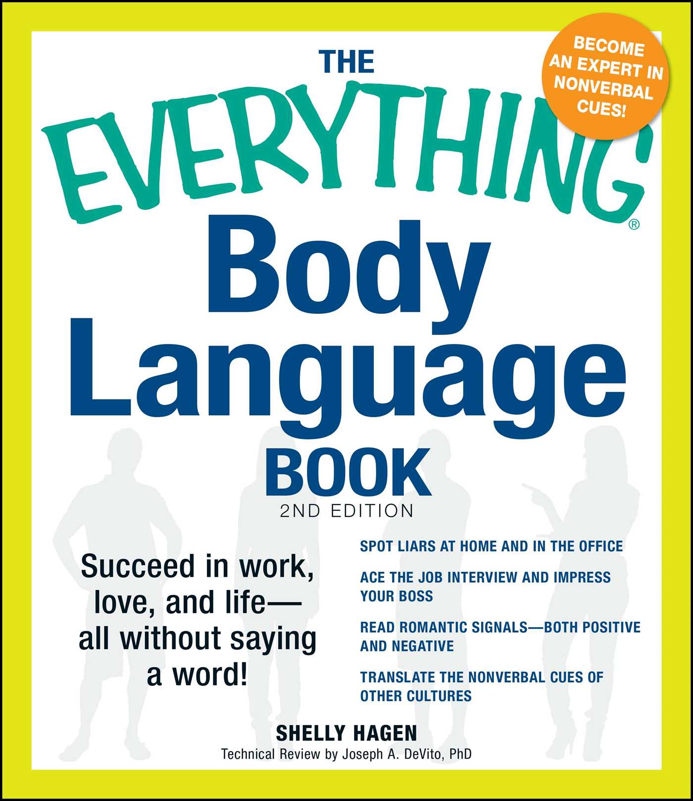 Everything Body Language Book: Succeed in work, love, and life - all without saying a word!