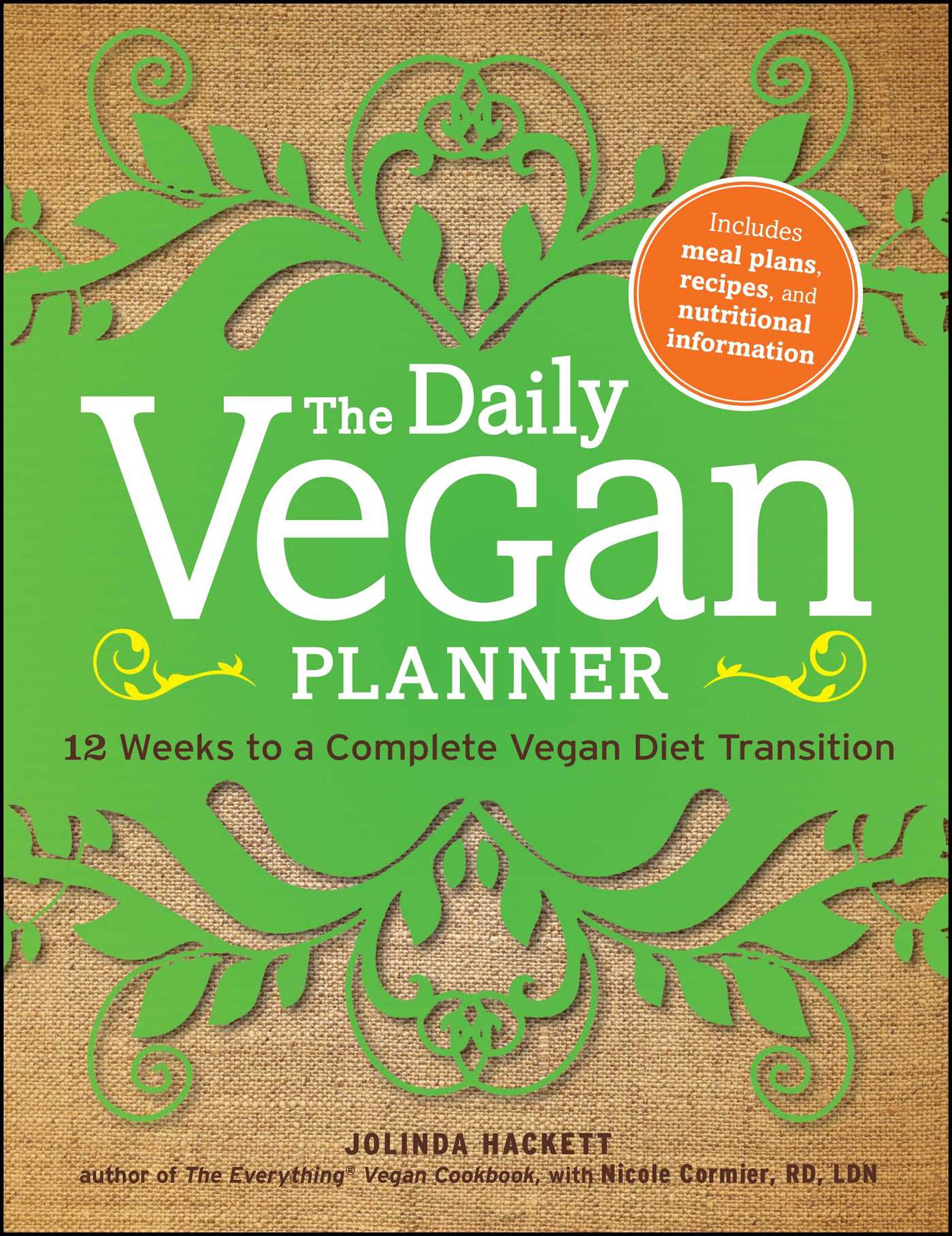 Daily Vegan Planner: Twelve Weeks to a Complete Vegan Diet Transition