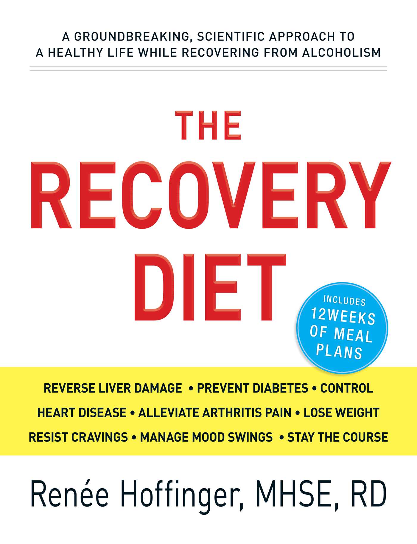 Recovery Diet: A Groundbreaking, Scientific Approach to a Healthy Life While Recovering from Alcoholism