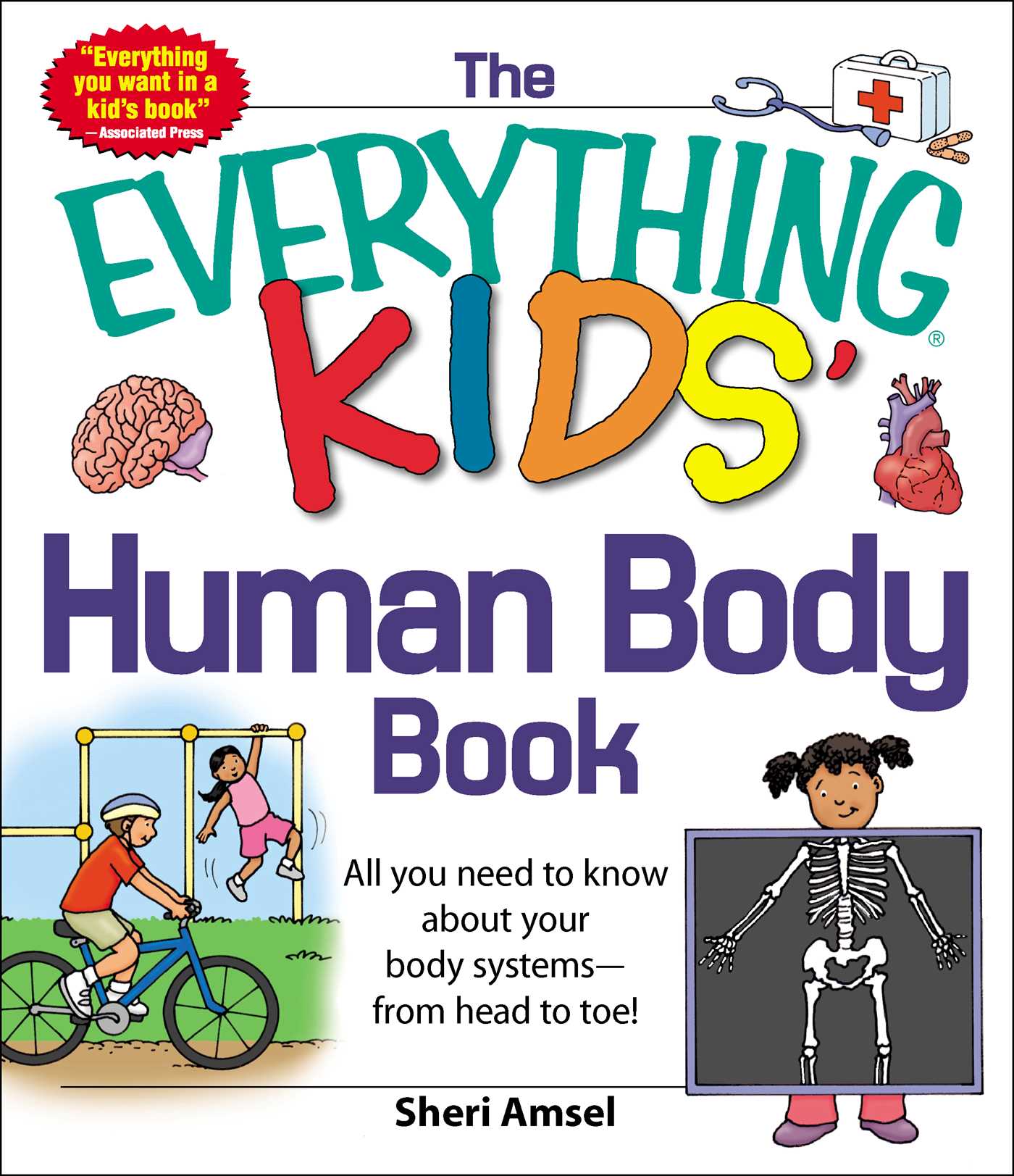 Everything KIDS' Human Body Book: All You Need to Know About Your Body Systems - From Head to Toe!