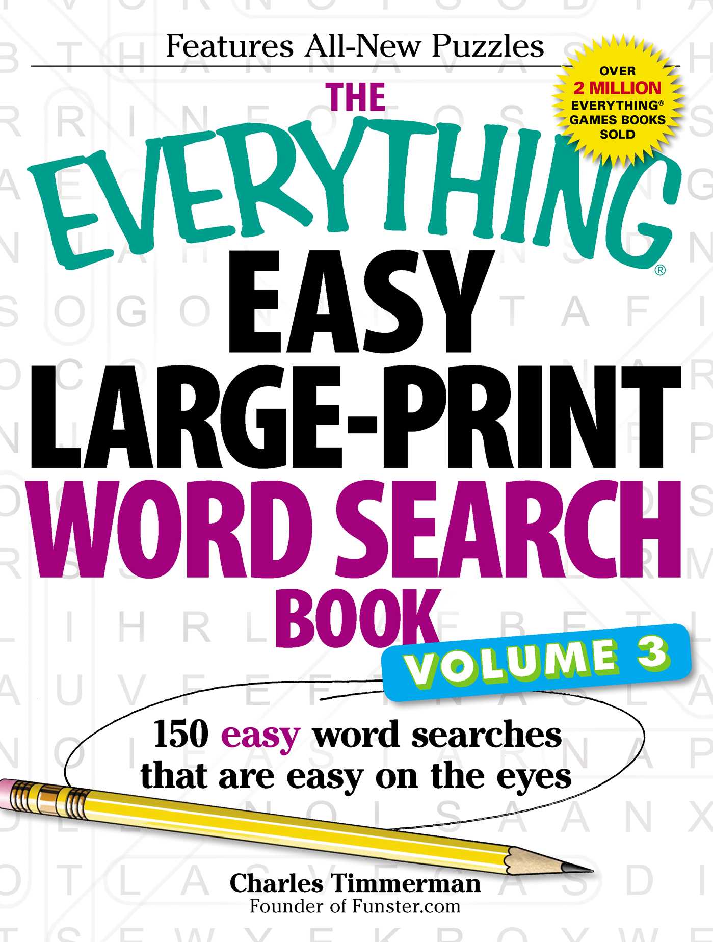 Everything Easy Large-Print Word Search Book, Volume III: 150 Easy Word Searches That Are Easy on the Eyes
