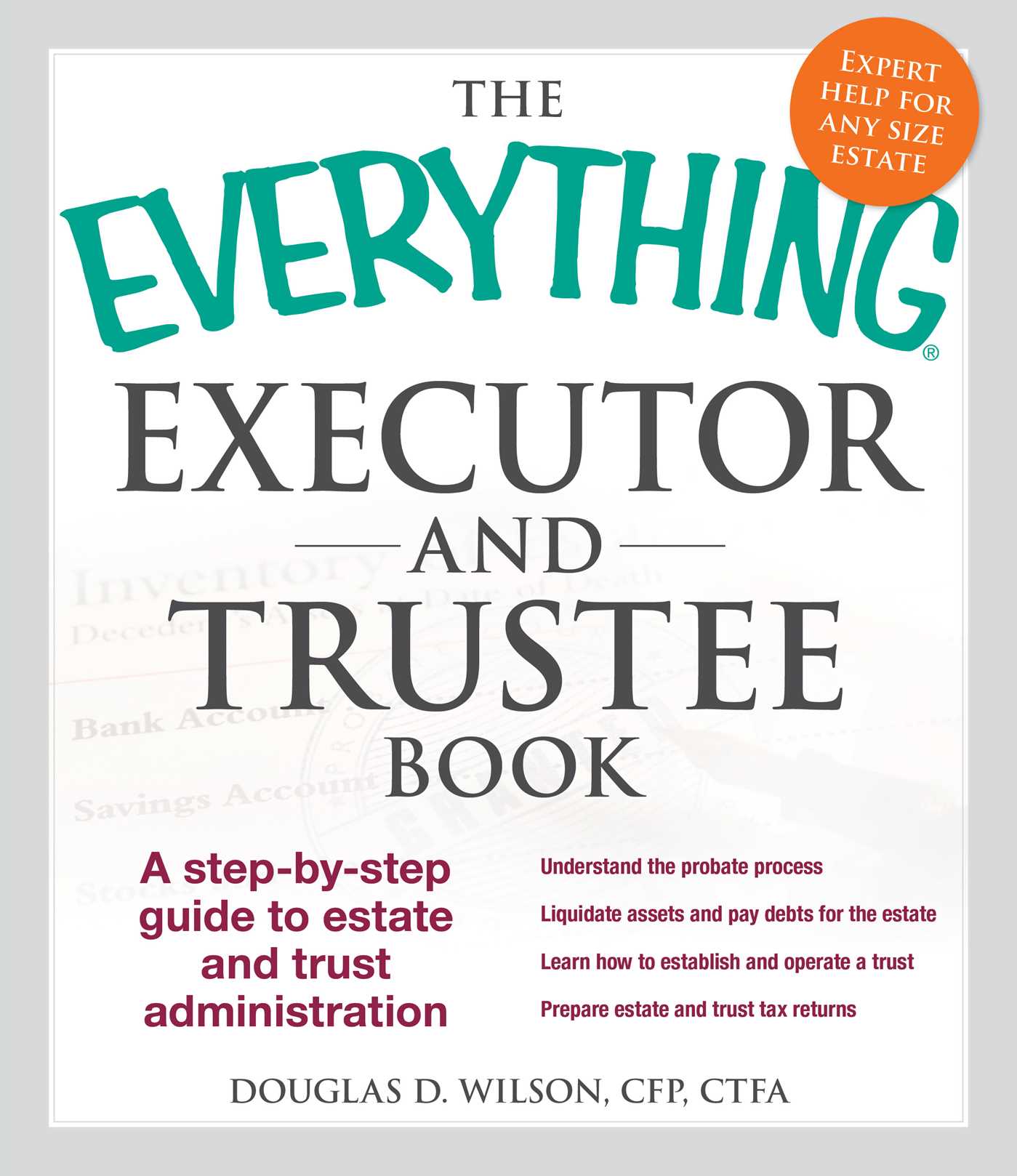 Everything Executor and Trustee Book: A Step-by-Step Guide to Estate and Trust Administration