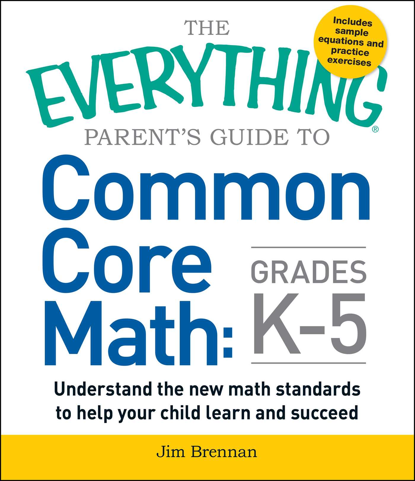 Everything Parent's Guide to Common Core Math Grades K-5