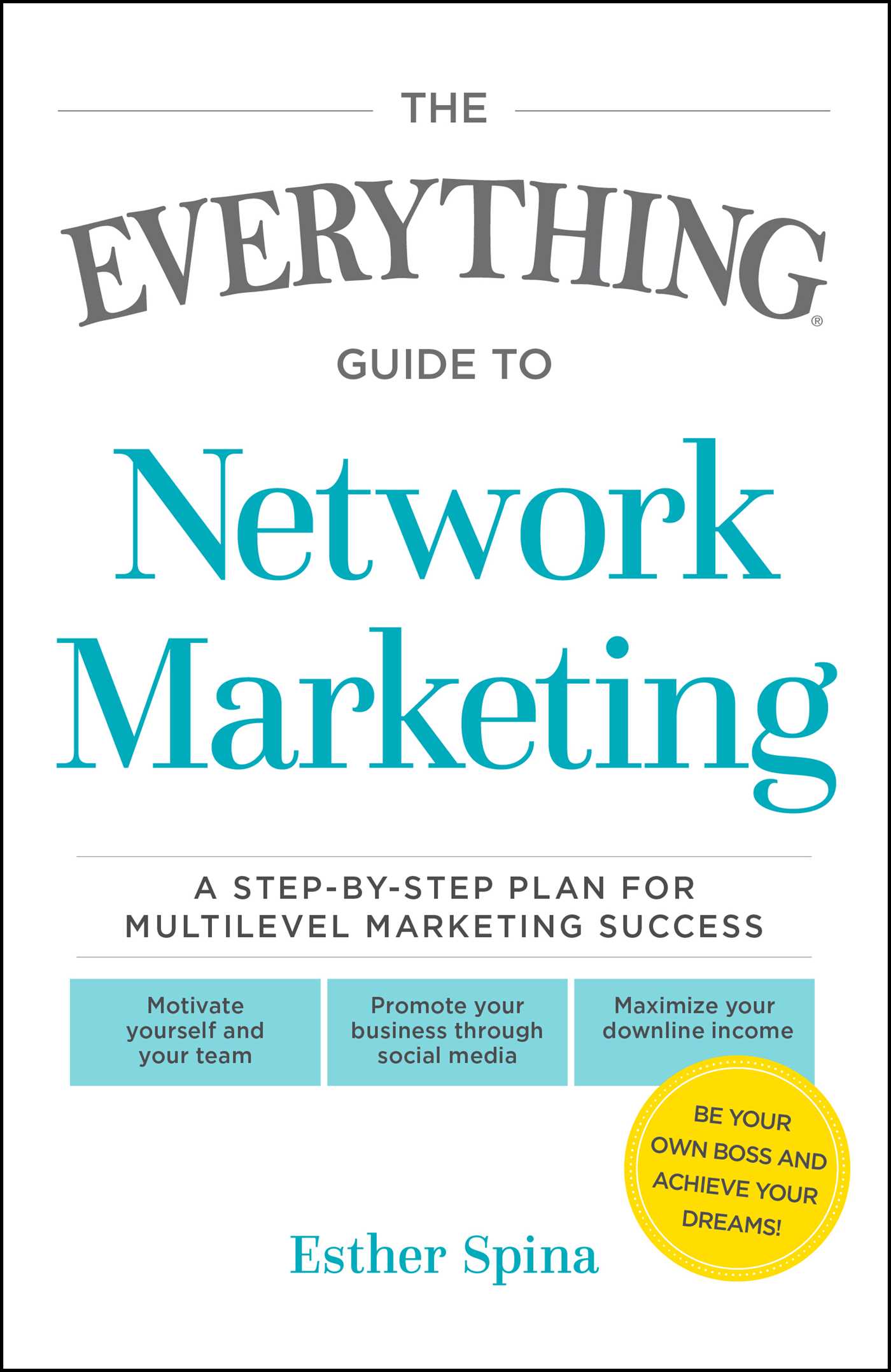 Everything Guide To Network Marketing: A Step-by-Step Plan for Multilevel Marketing Success