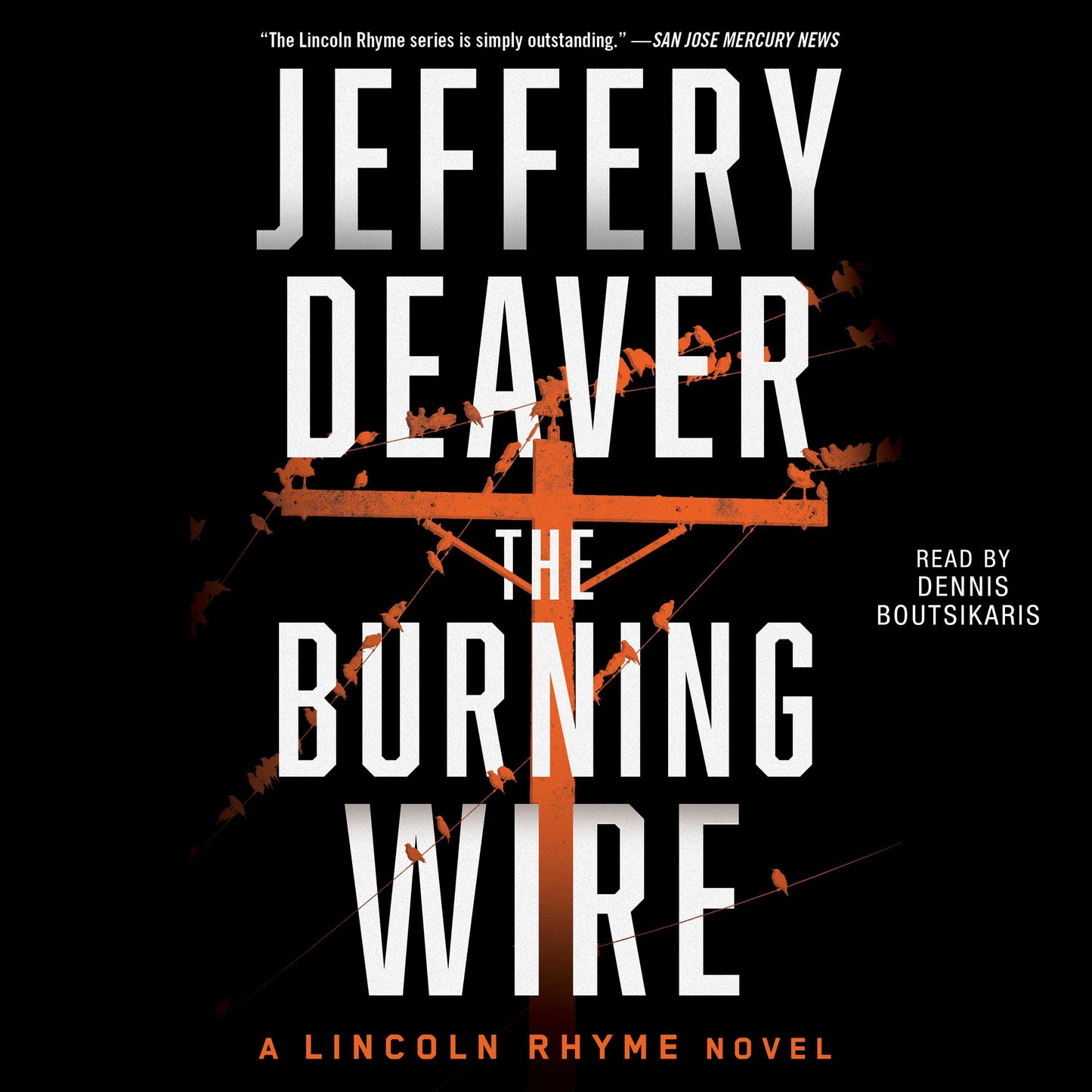 Burning Wire: A Lincoln Rhyme Novel
