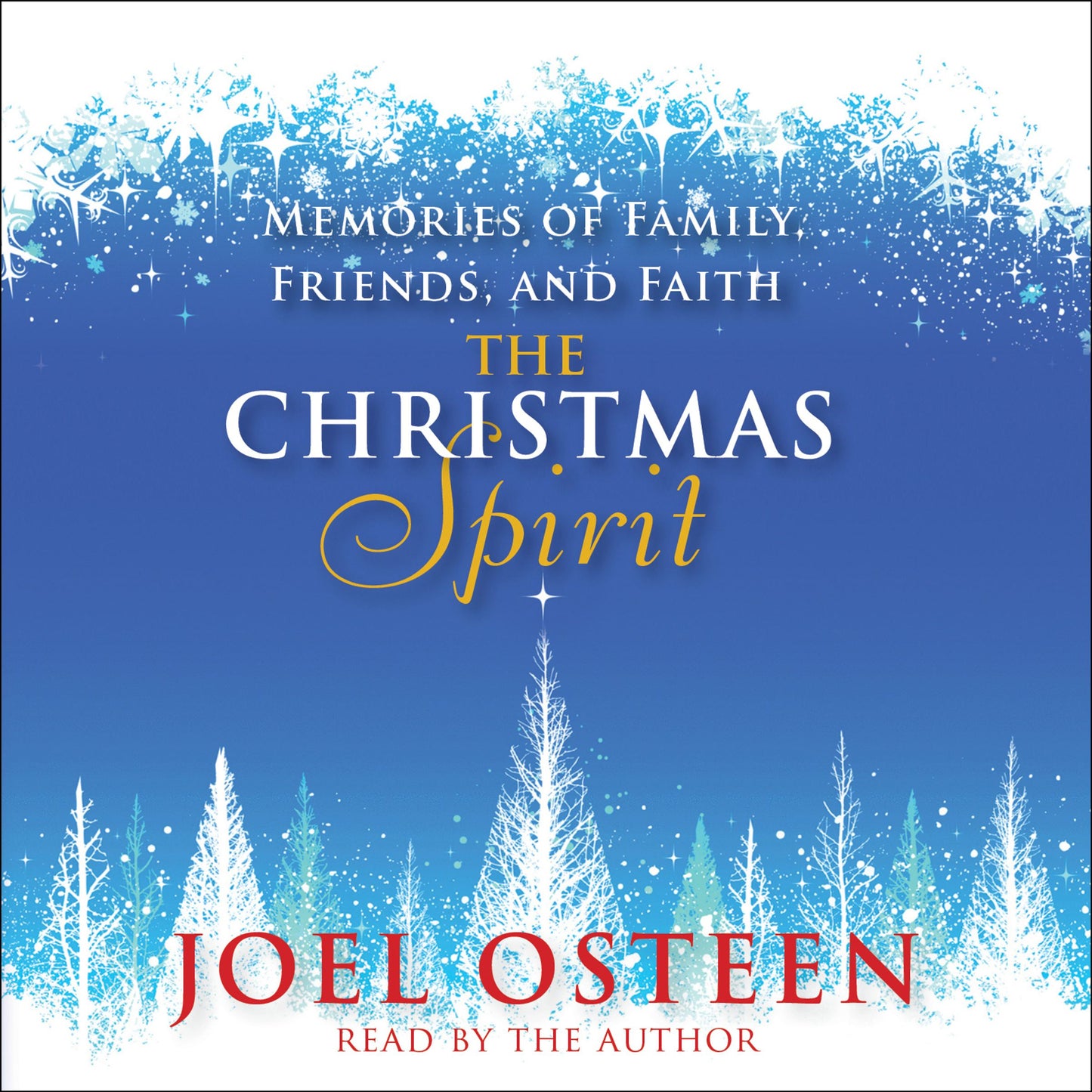 Christmas Spirit: Memories of Family, Friends, and Faith