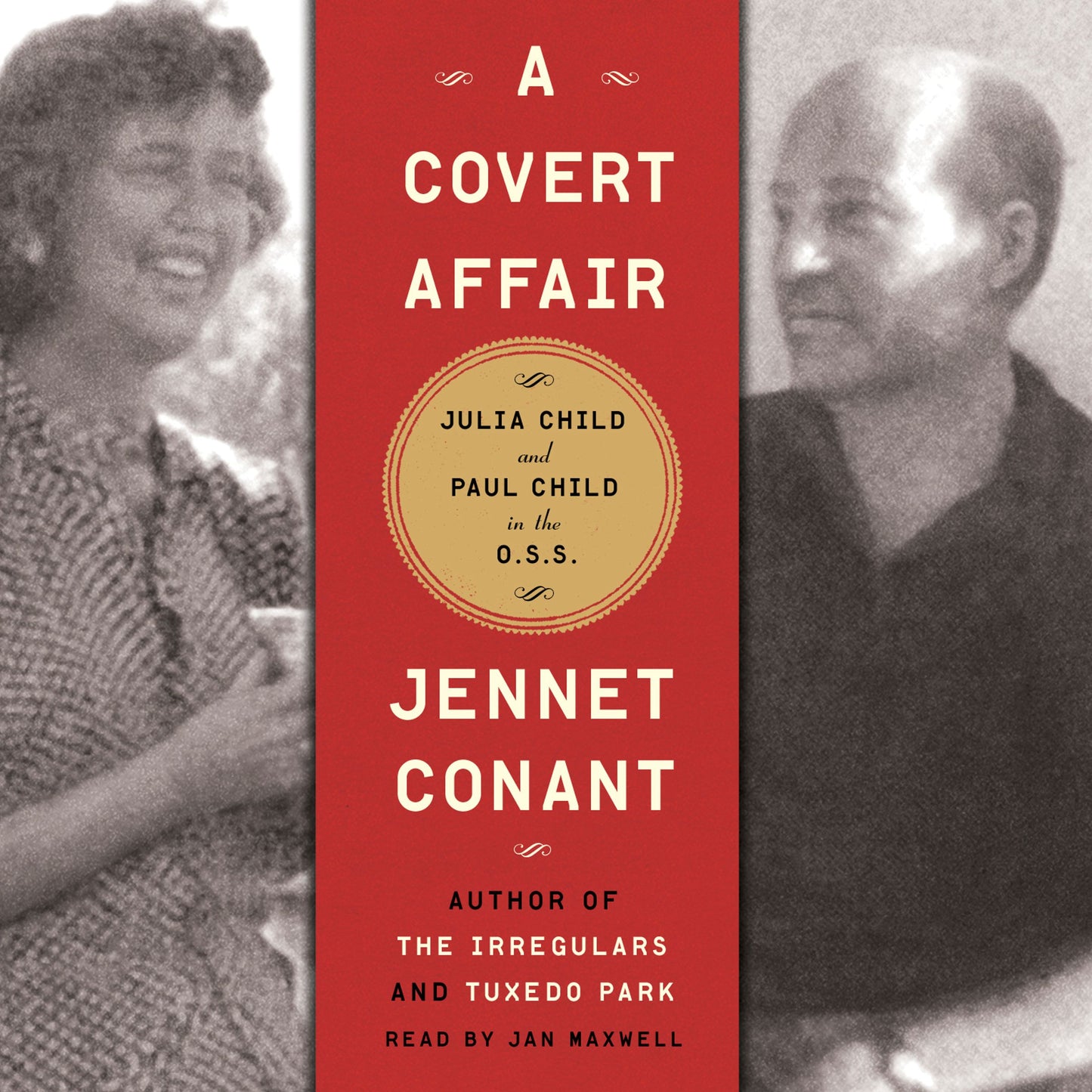 Covert Affair: Julia Child and Paul Child in the OSS