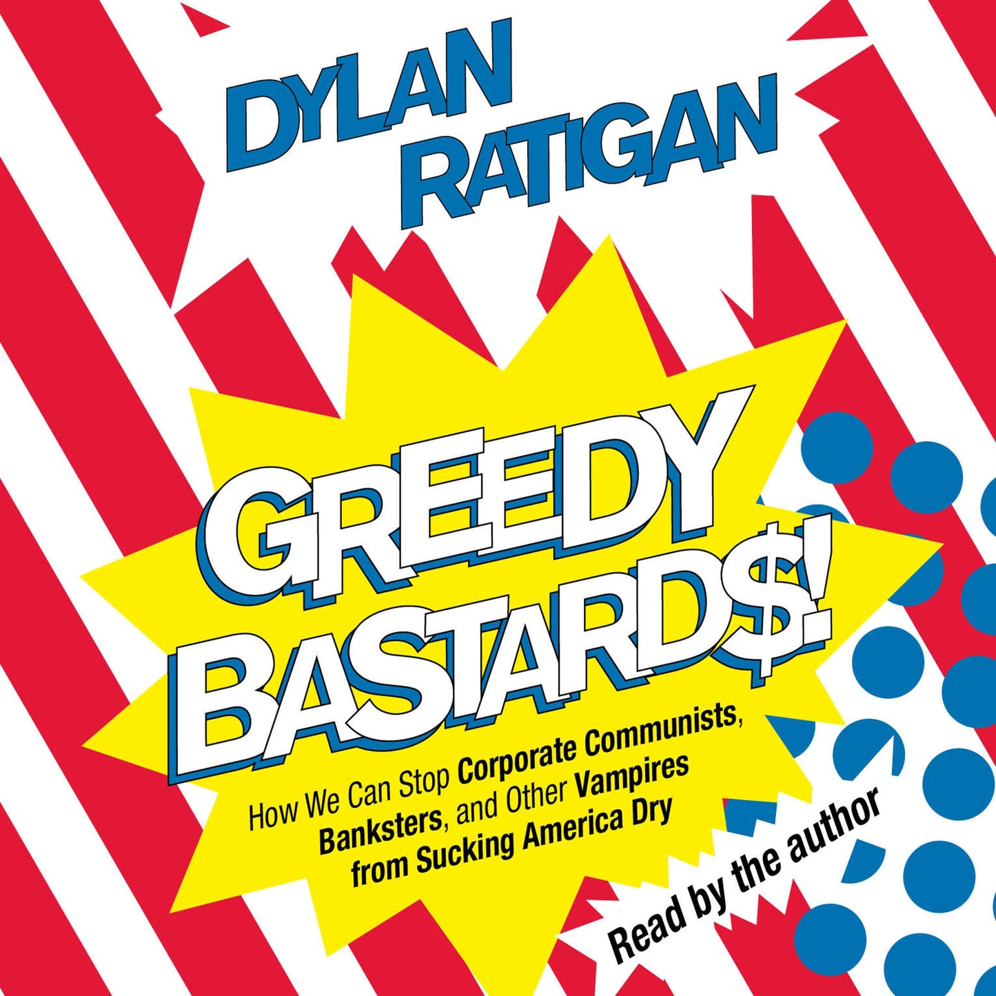 Greedy Bastards