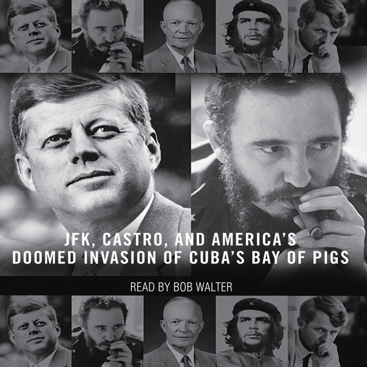 Brilliant Disaster: JFK, Castro, and America's Doomed Invasion of Cuba
