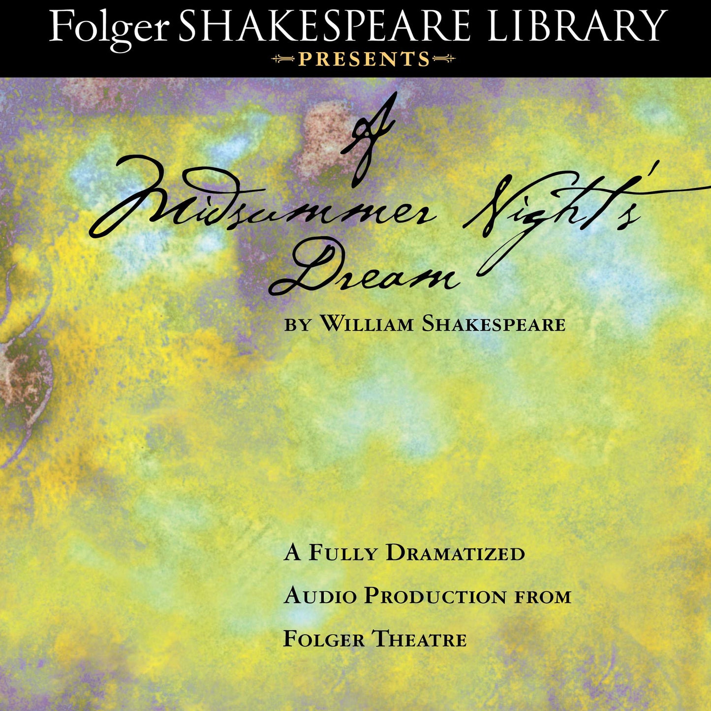 Midsummer Night's Dream: Fully Dramatized Audio Edition
