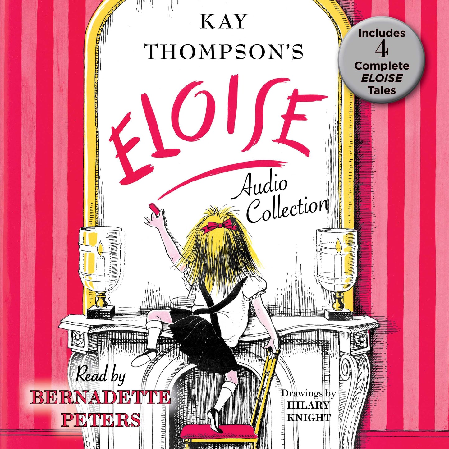 Eloise Audio Collection: Four Complete Eloise Tales: Eloise , Eloise in Paris, Eloise at Christmas Time and Eloise in Moscow