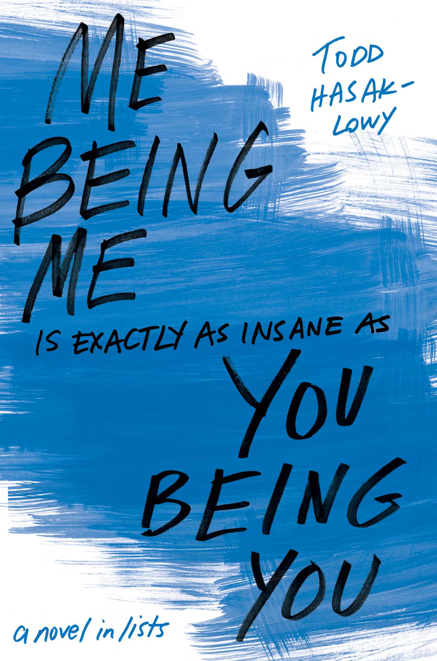 Me Being Me Is Exactly as Insane as You Being You