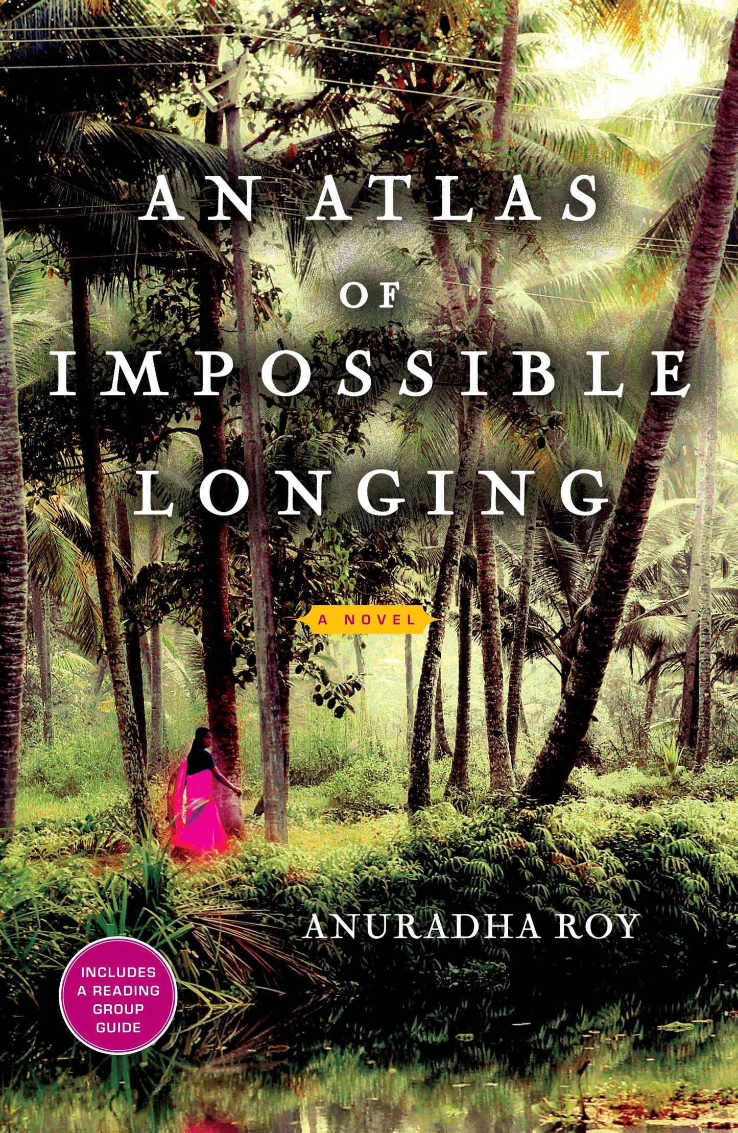 Atlas of Impossible Longing: A Novel