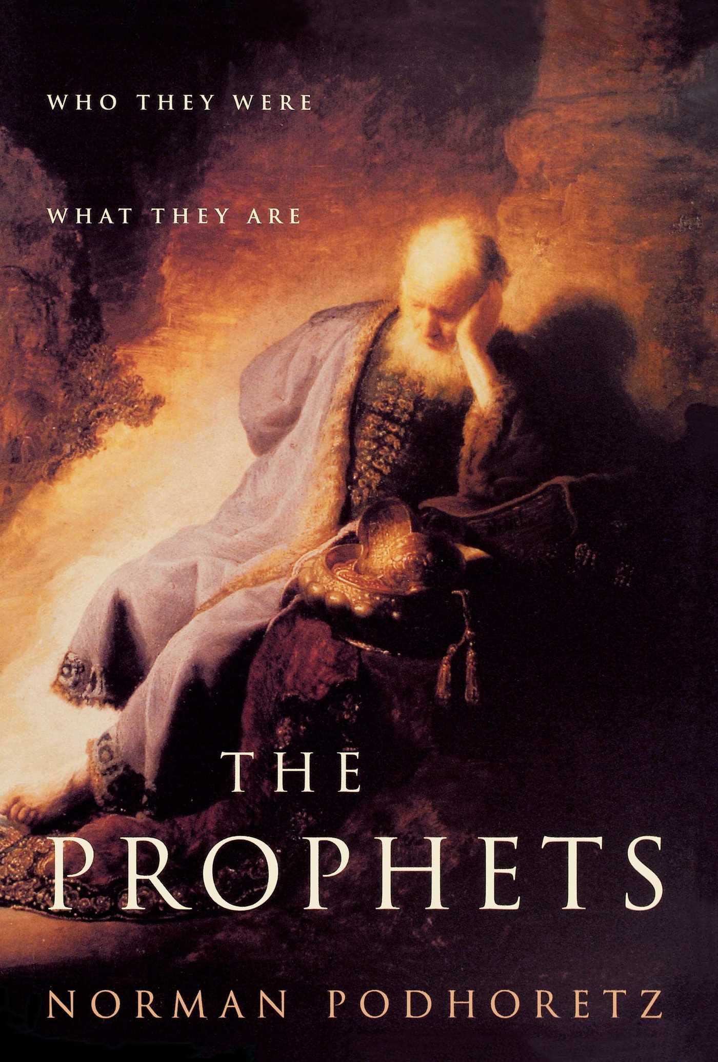 Prophets: Who They Were, What They Are