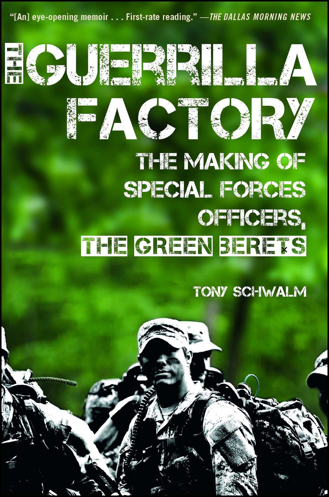 Guerrilla Factory: The Making of Special Forces Officers, the Green Berets