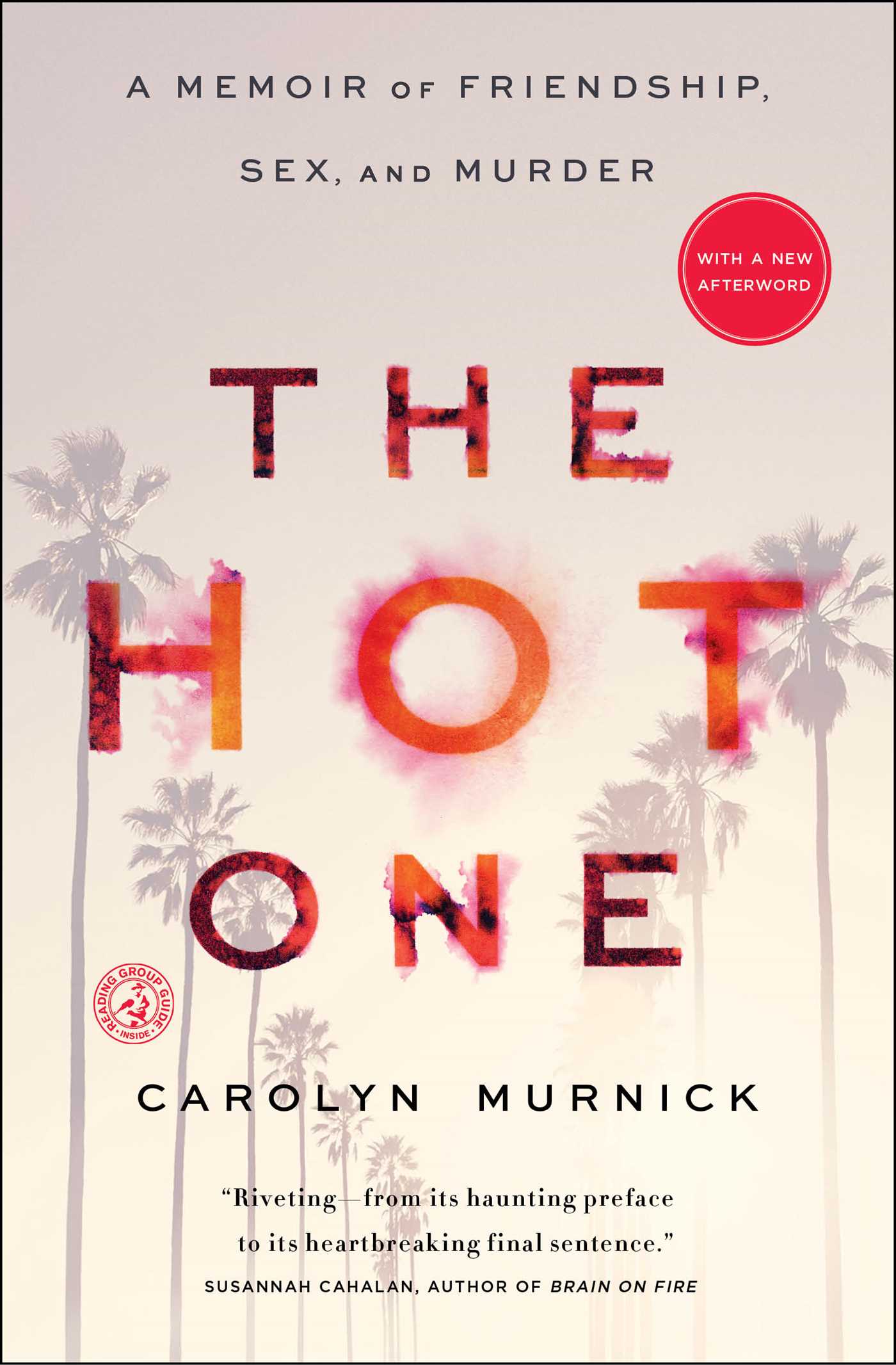 Hot One: A Memoir of Friendship, Sex, and Murder