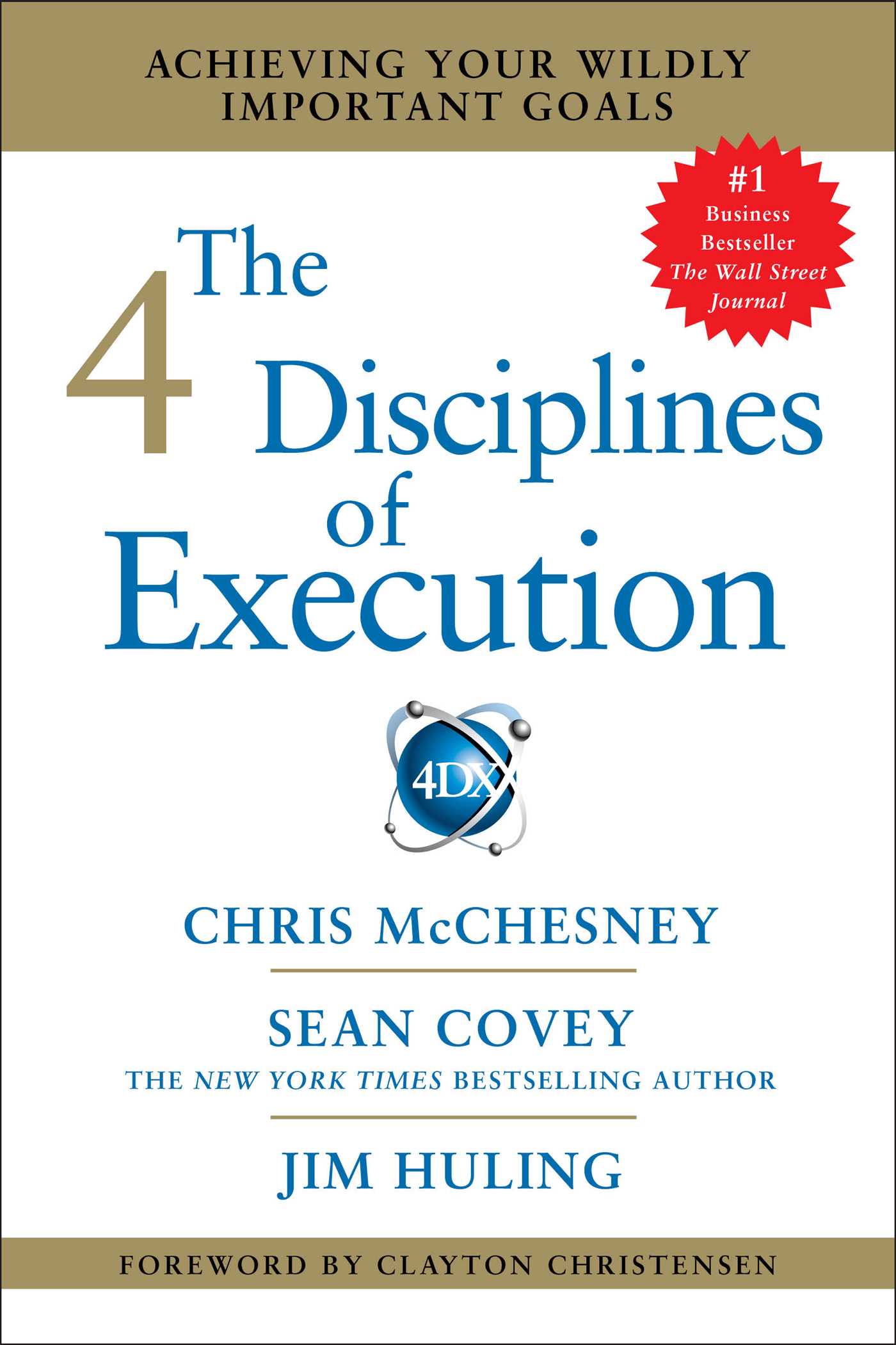 4 Disciplines of Execution: Achieving Your Wildly Important Goals