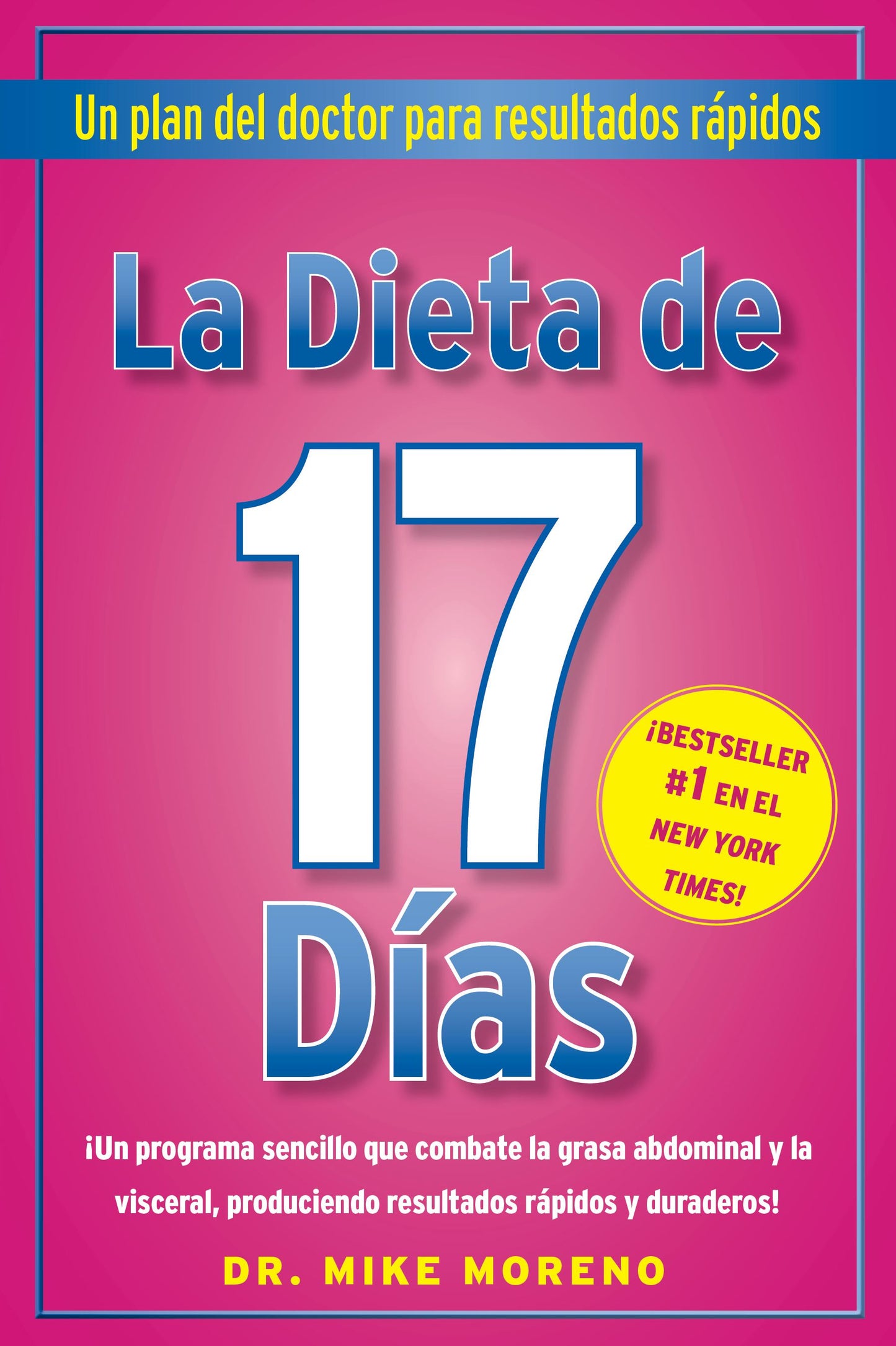 Dieta de 17 Dias: Un plan del doctor para resultados rápidos