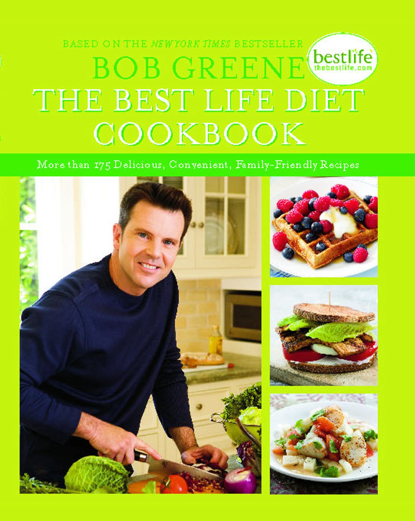 Best Life Diet Cookbook: More than 175 Delicious, Convenient, Family-Friend