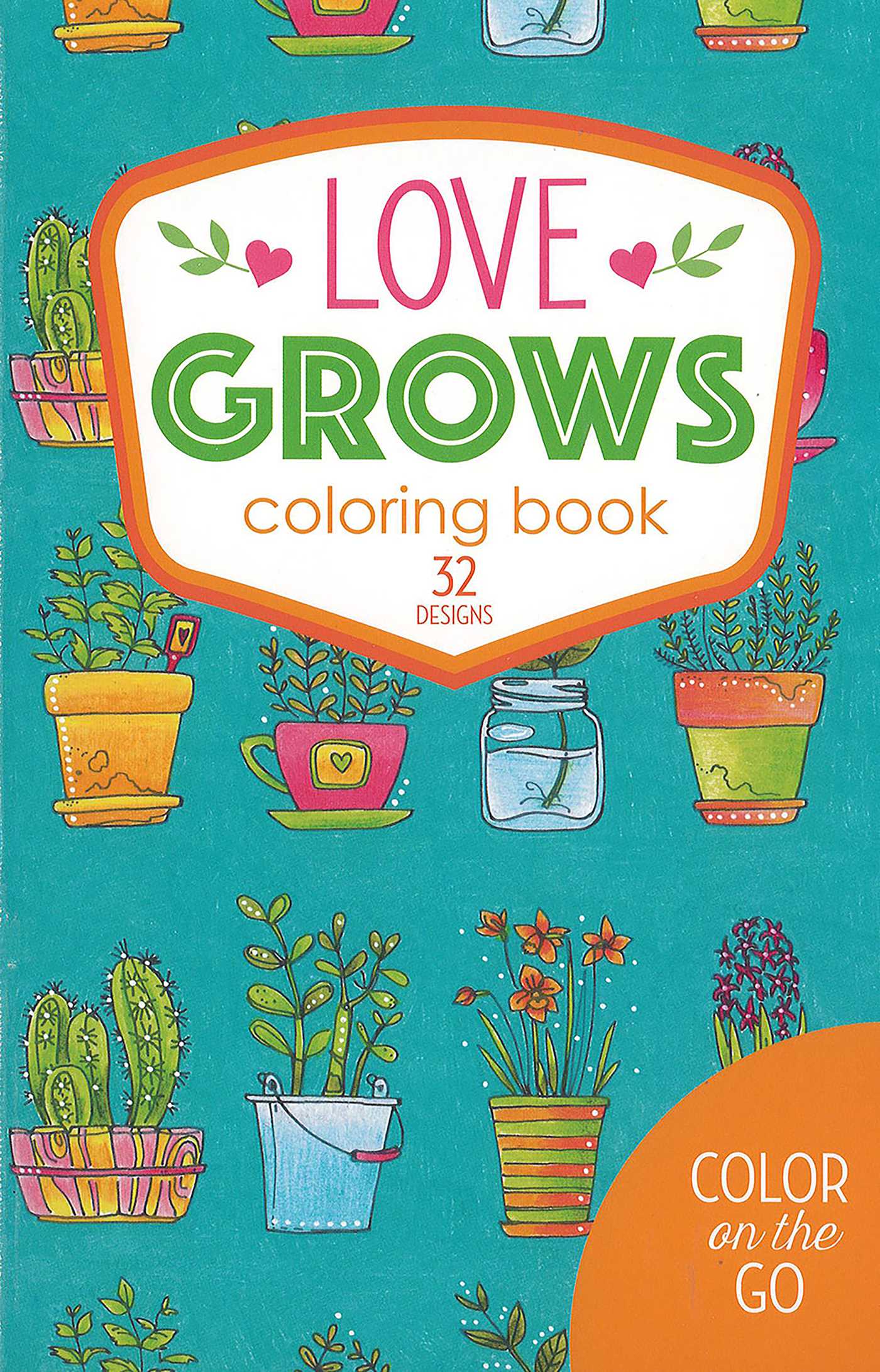 Color on the Go Love Grows Coloring Book