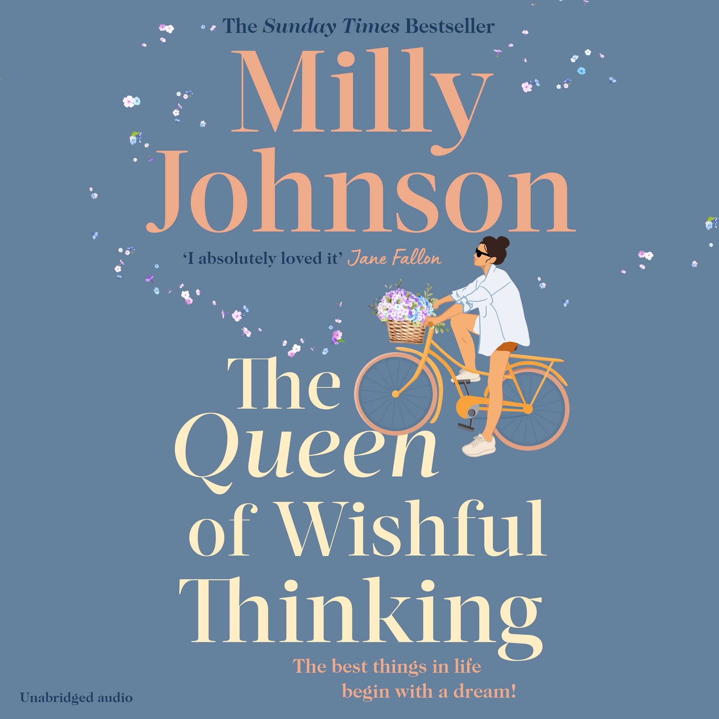 Queen of Wishful Thinking: A gorgeous read full of love, life and laughter from the Sunday Times bestselling author